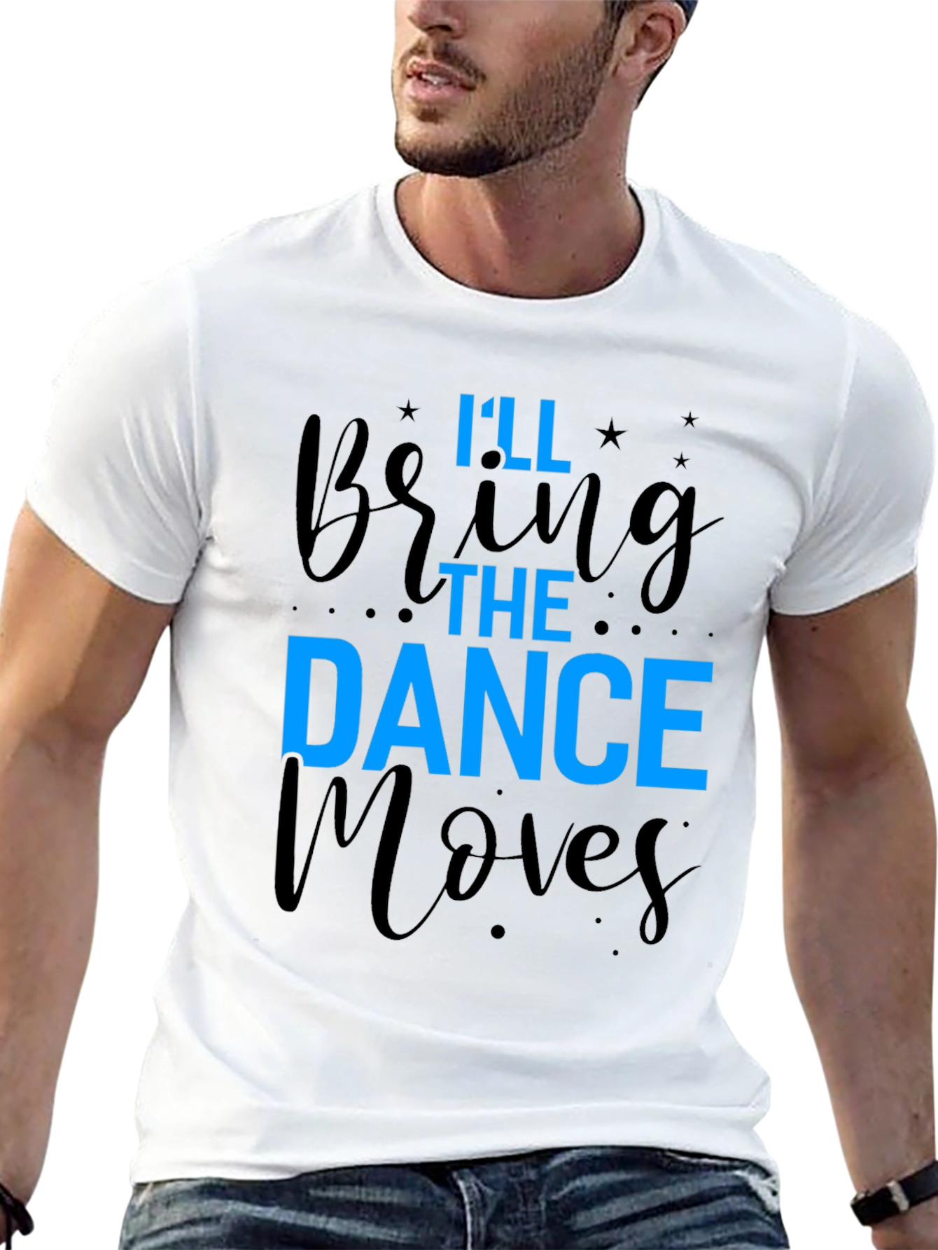 Ill Bring The Dance Moves T-Shirt