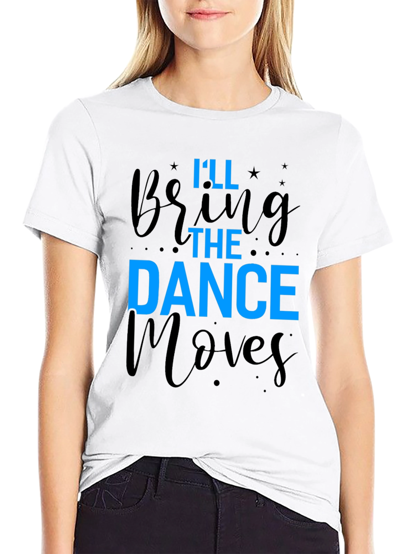 Ill Bring The Dance Moves T-Shirt