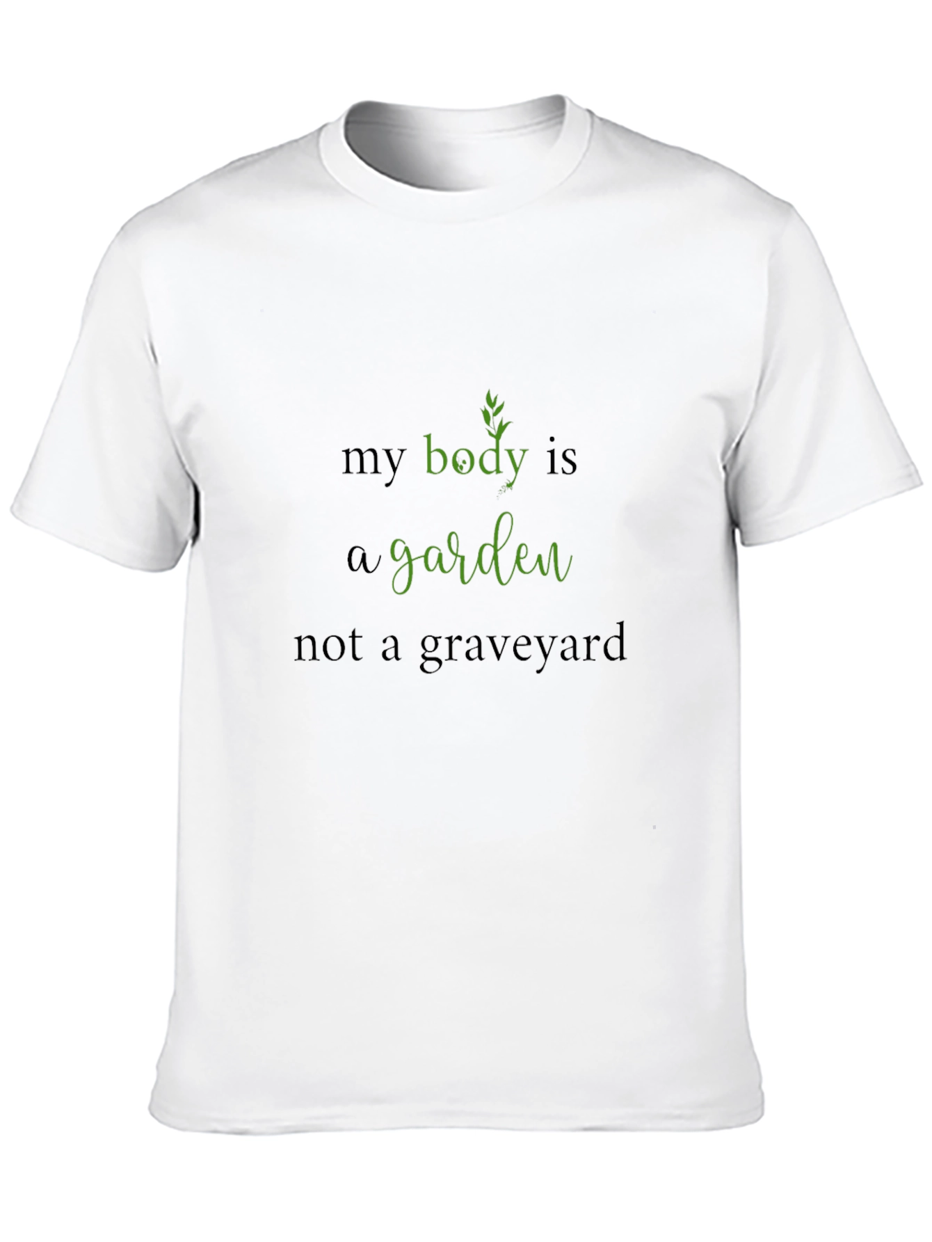 Body is a Garden Black T-Shirt
