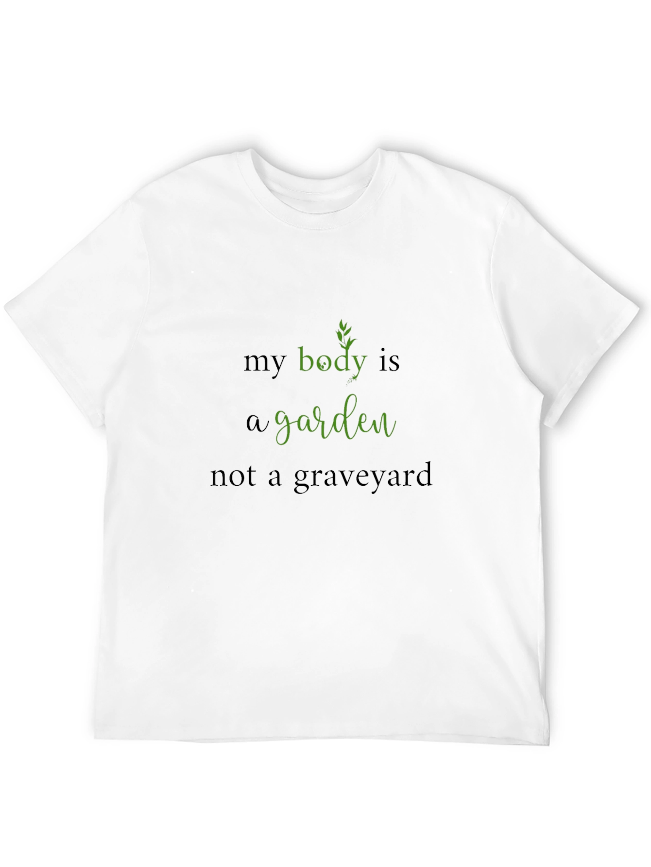 Body is a Garden Black T-Shirt