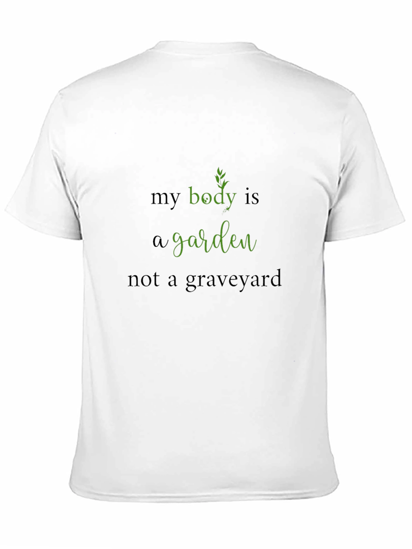 Body is a Garden Black T-Shirt
