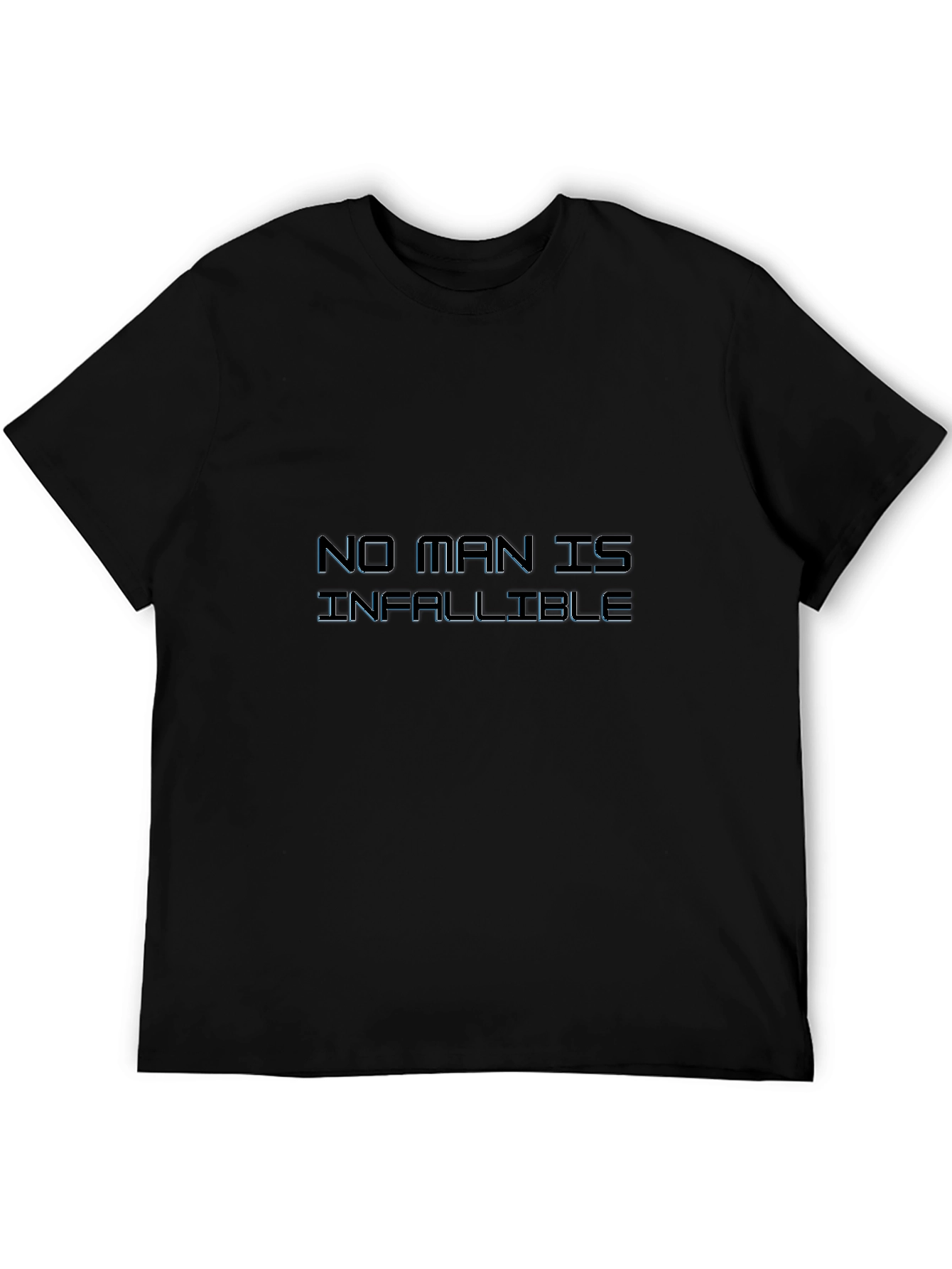 No Man is Infallible Black Graphic Tee