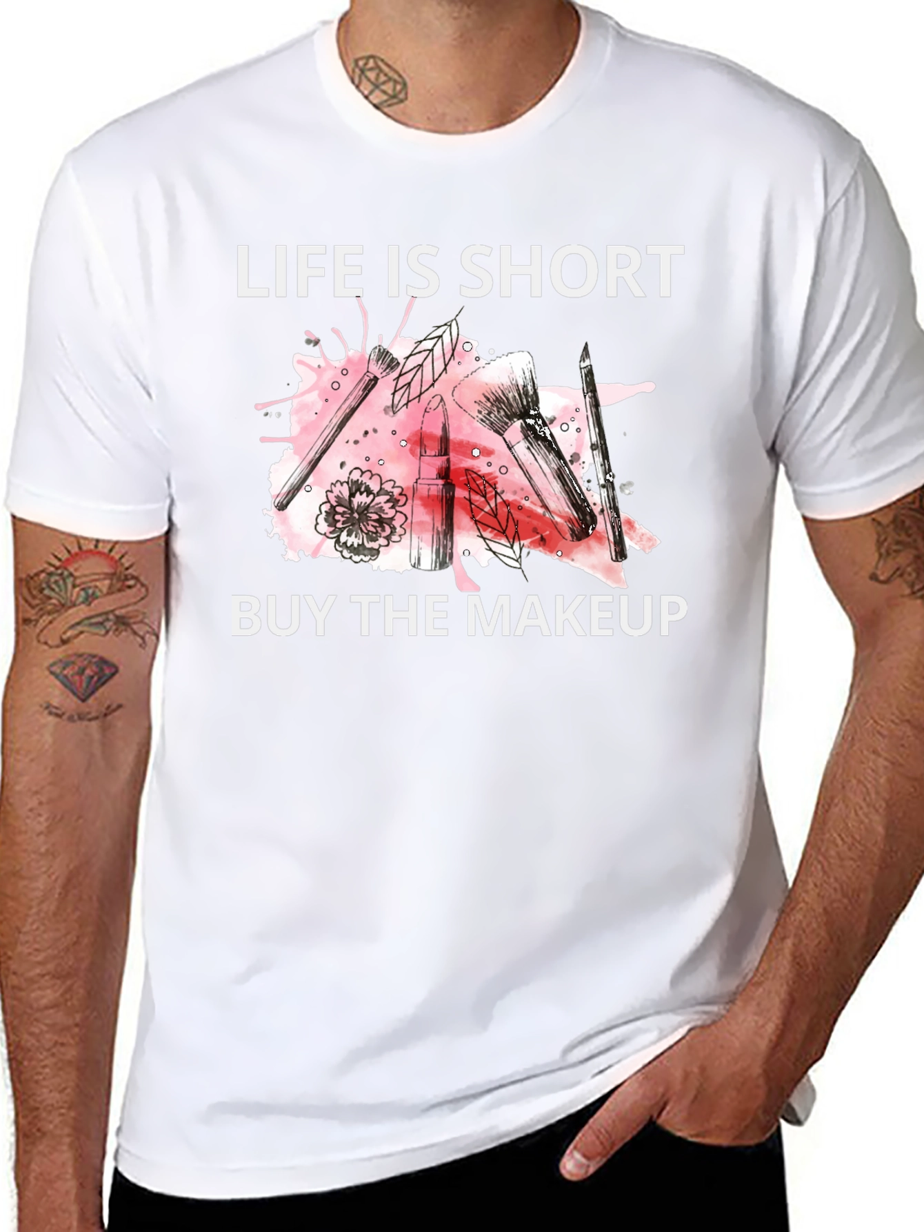 Life is Short Buy the Makeup T-Shirt