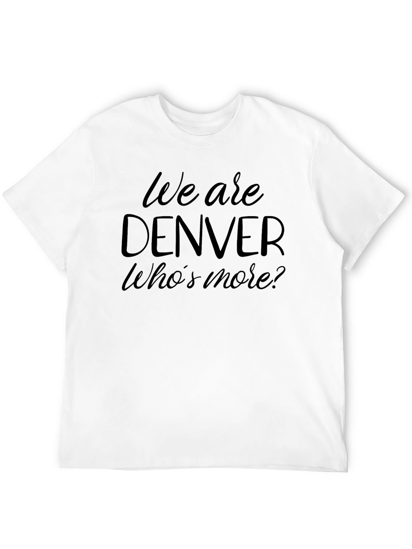 We are Denver - Crew Neck T-Shirt