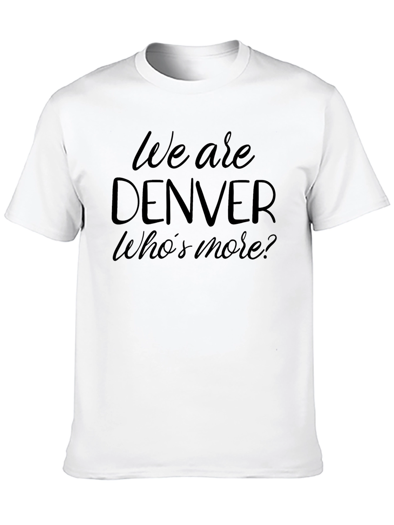 We are Denver - Crew Neck T-Shirt