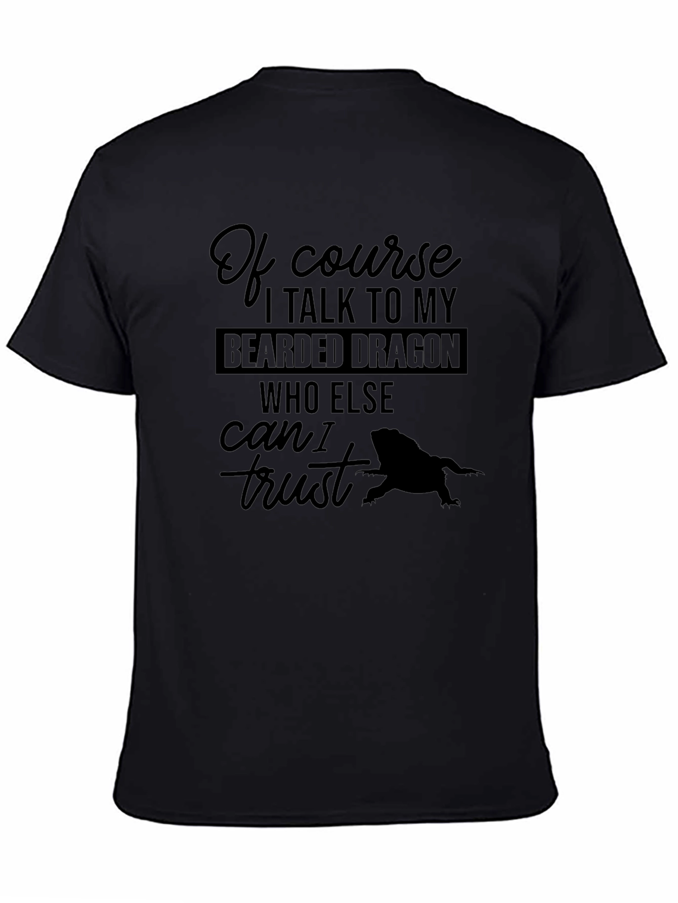 Bearded Dragon T-Shirt: I Talk to My Bearded Dragon