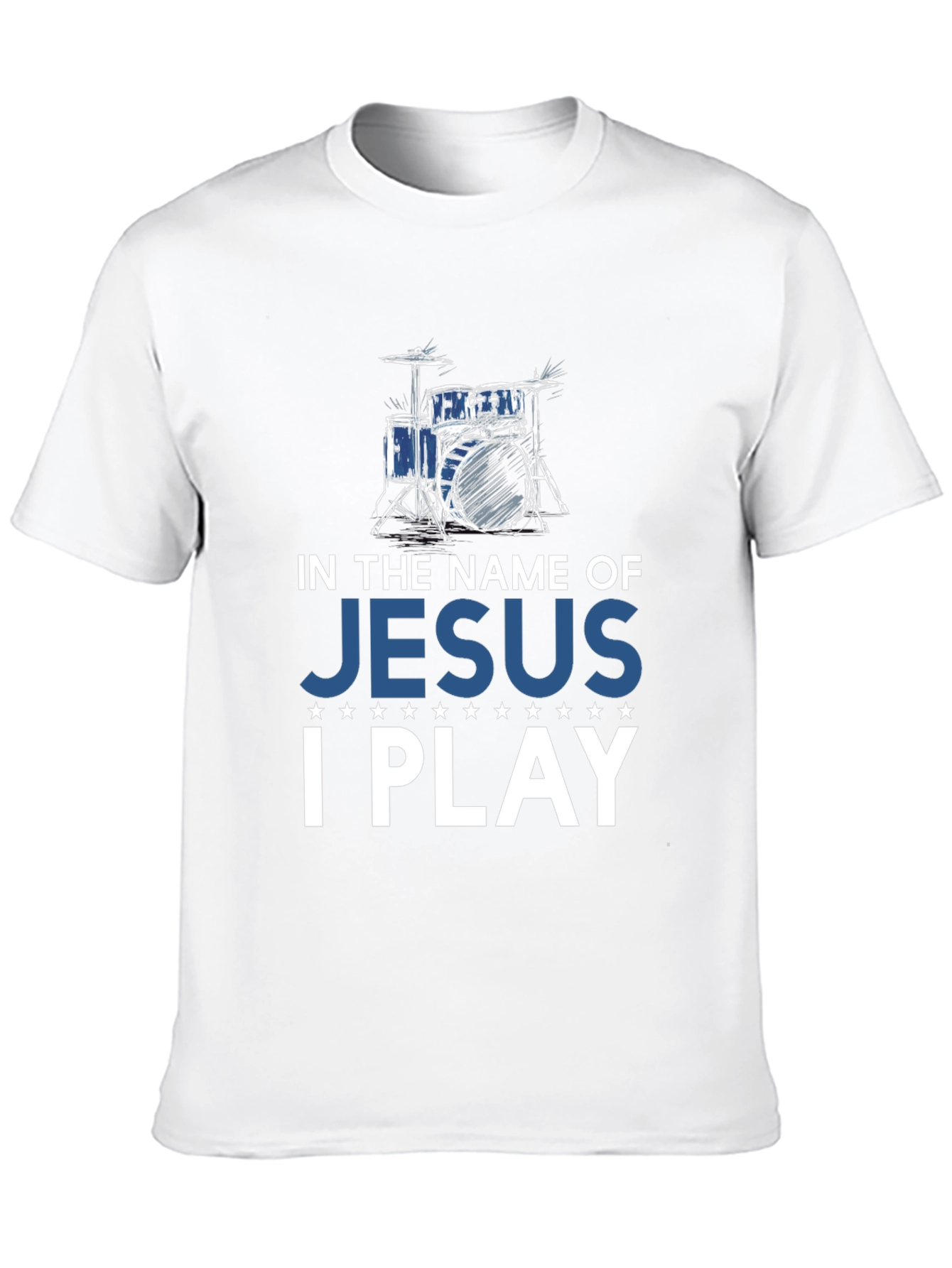 In the Name of Jesus I Play Drummer T-Shirt