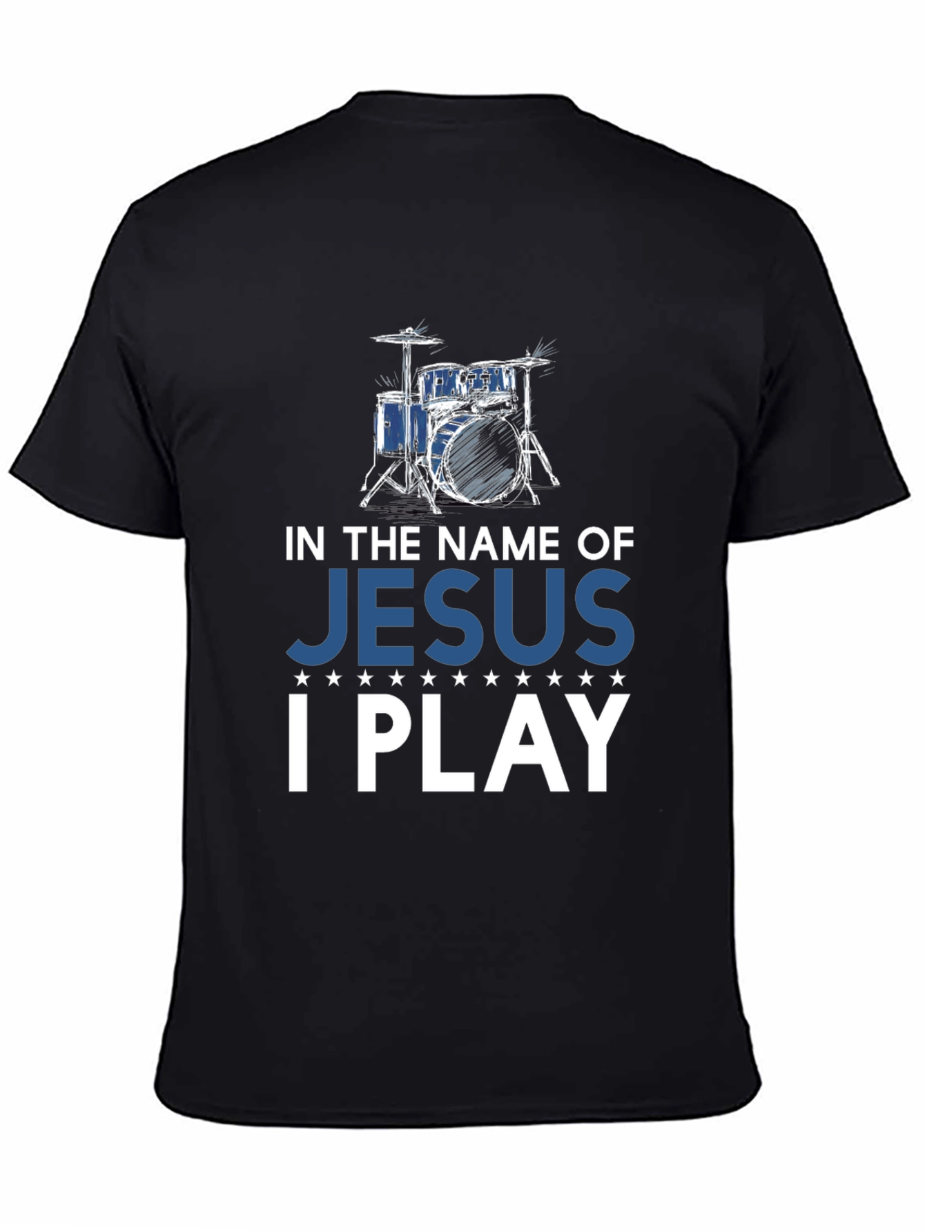 In the Name of Jesus I Play Drummer T-Shirt