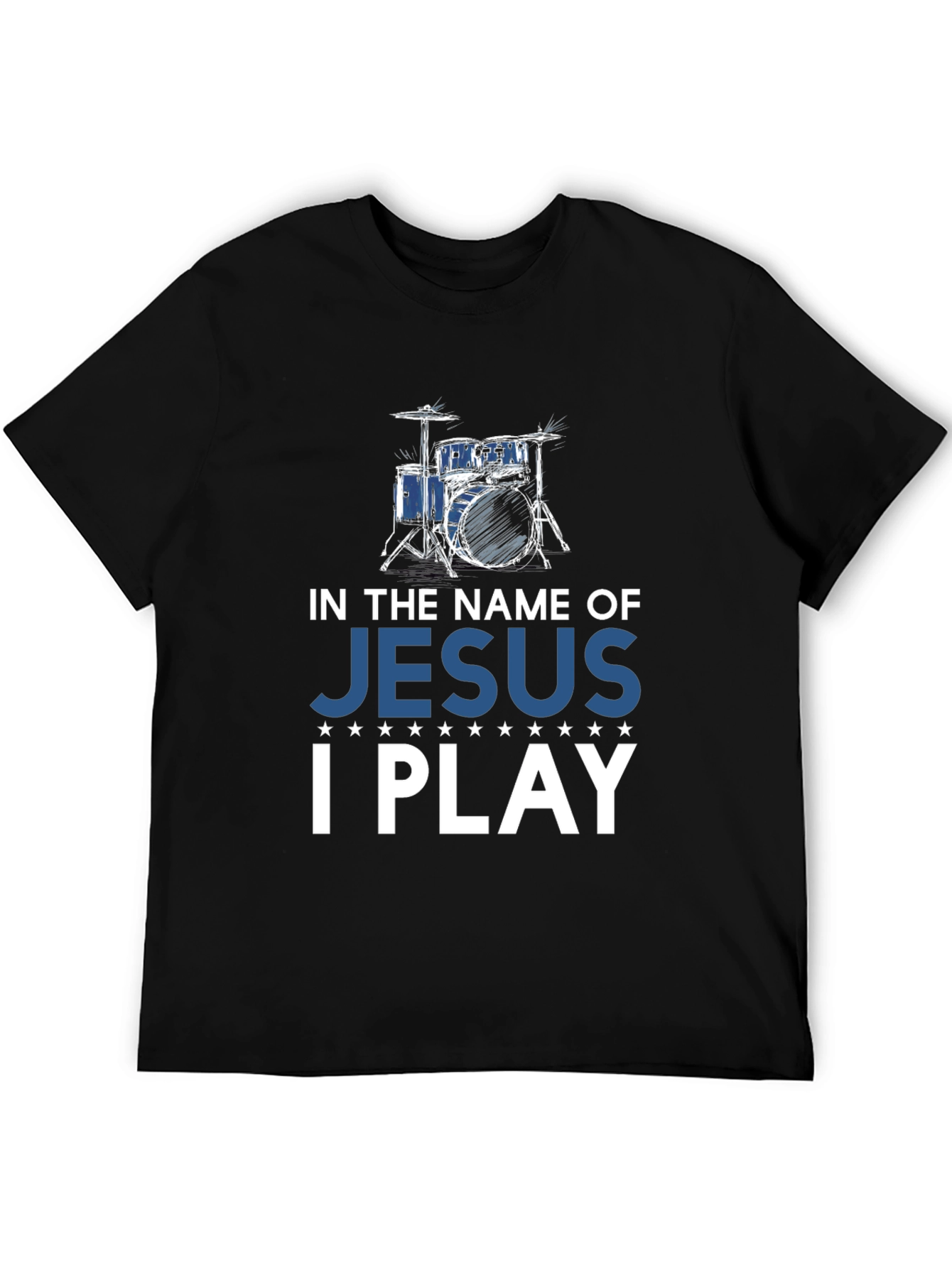 In the Name of Jesus I Play Drummer T-Shirt