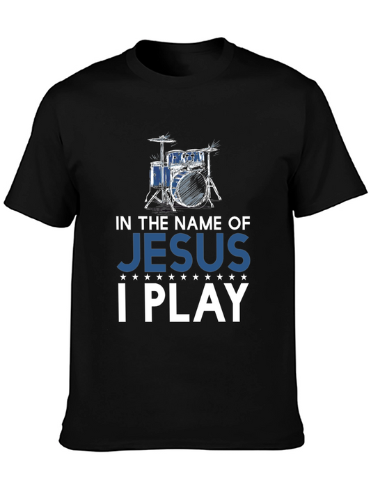 In the Name of Jesus I Play Drummer T-Shirt