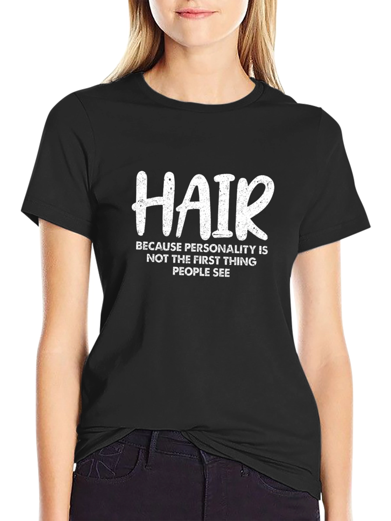 Humorous Hair T-Shirt - Because Personality...