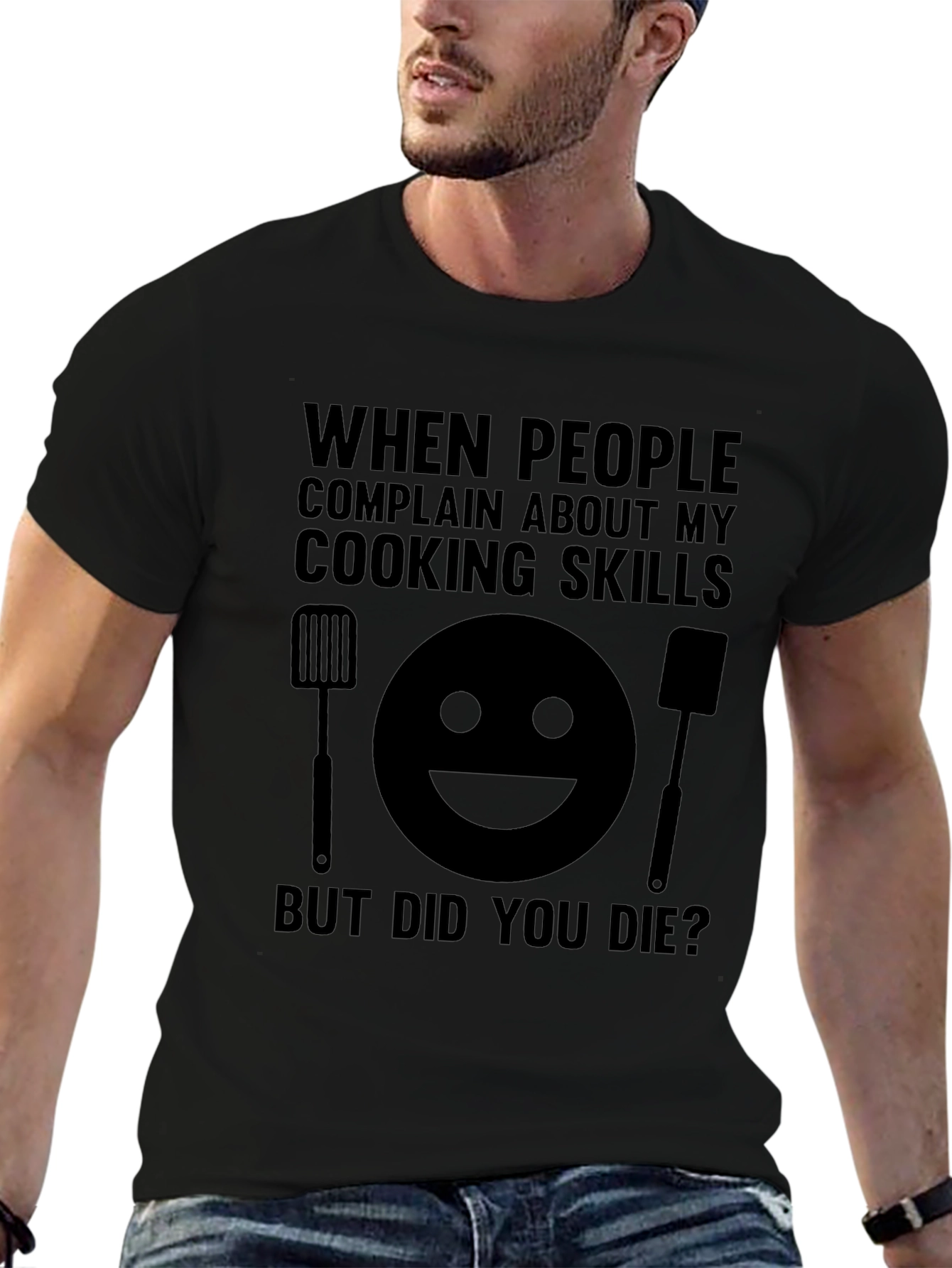 Funny Cooking Skills T-Shirt: But Did You Die?