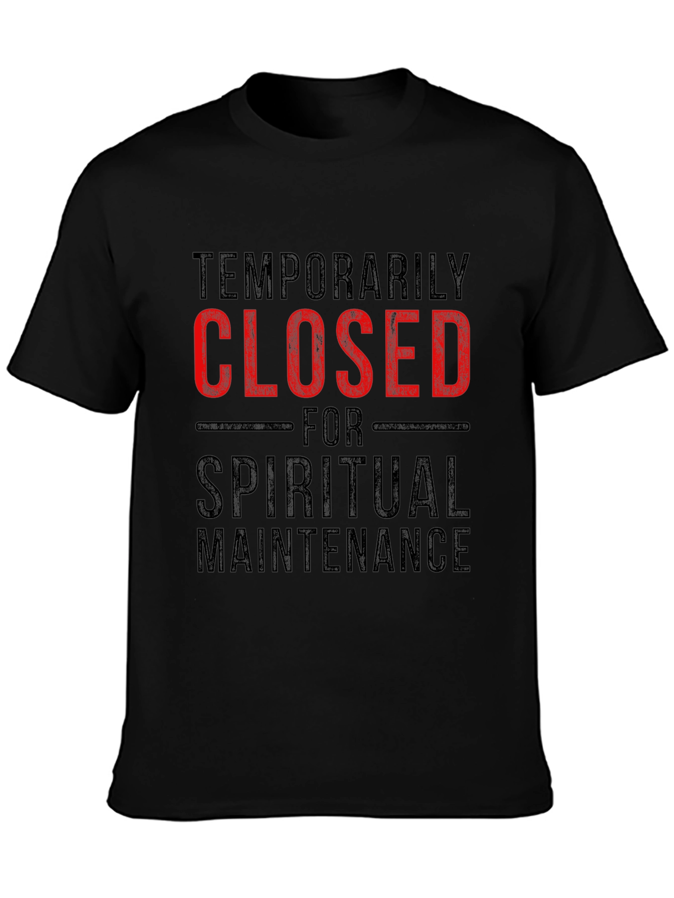 Temporarily Closed Spiritual Maintenance T-Shirt