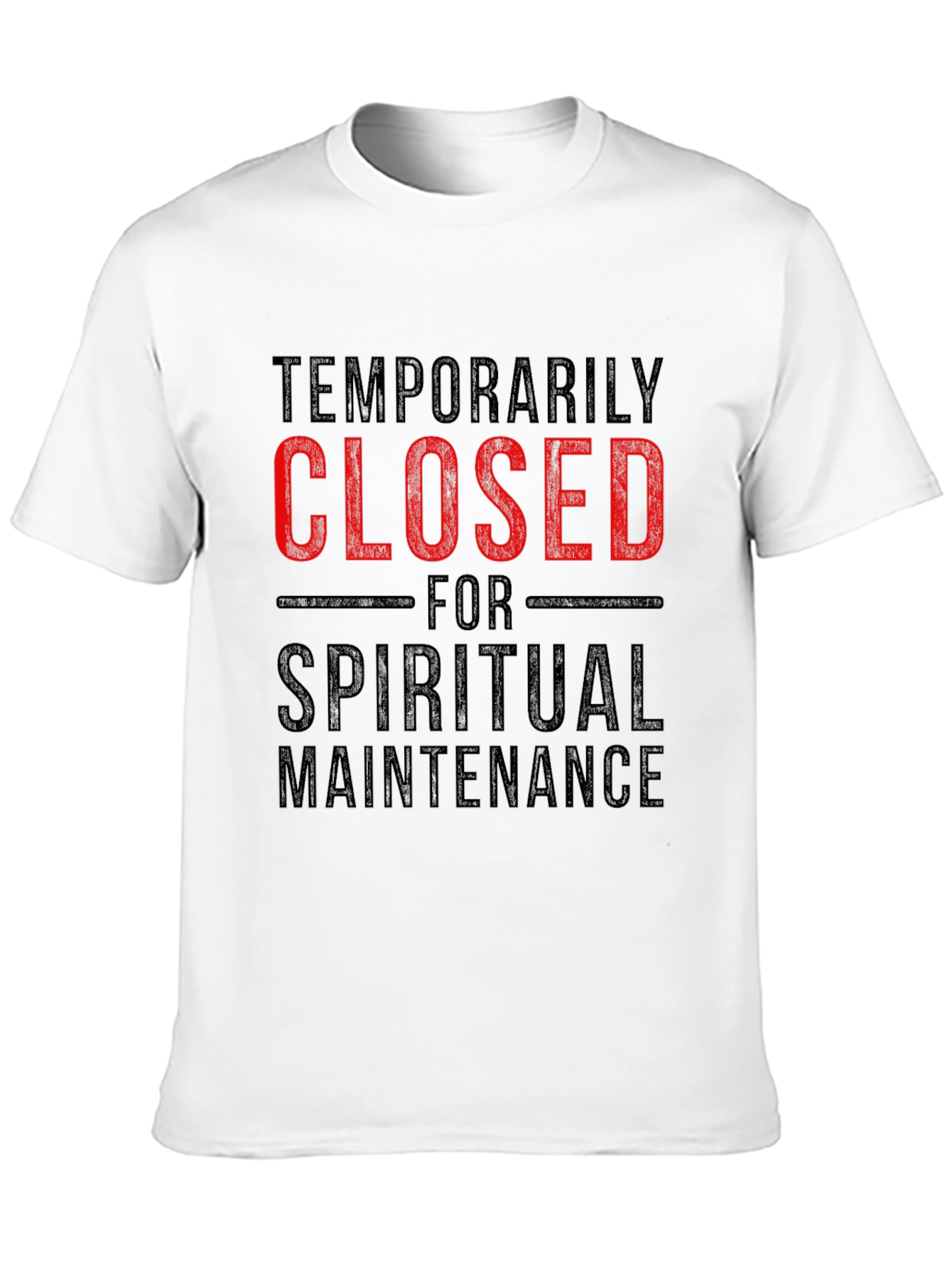 Temporarily Closed Spiritual Maintenance T-Shirt