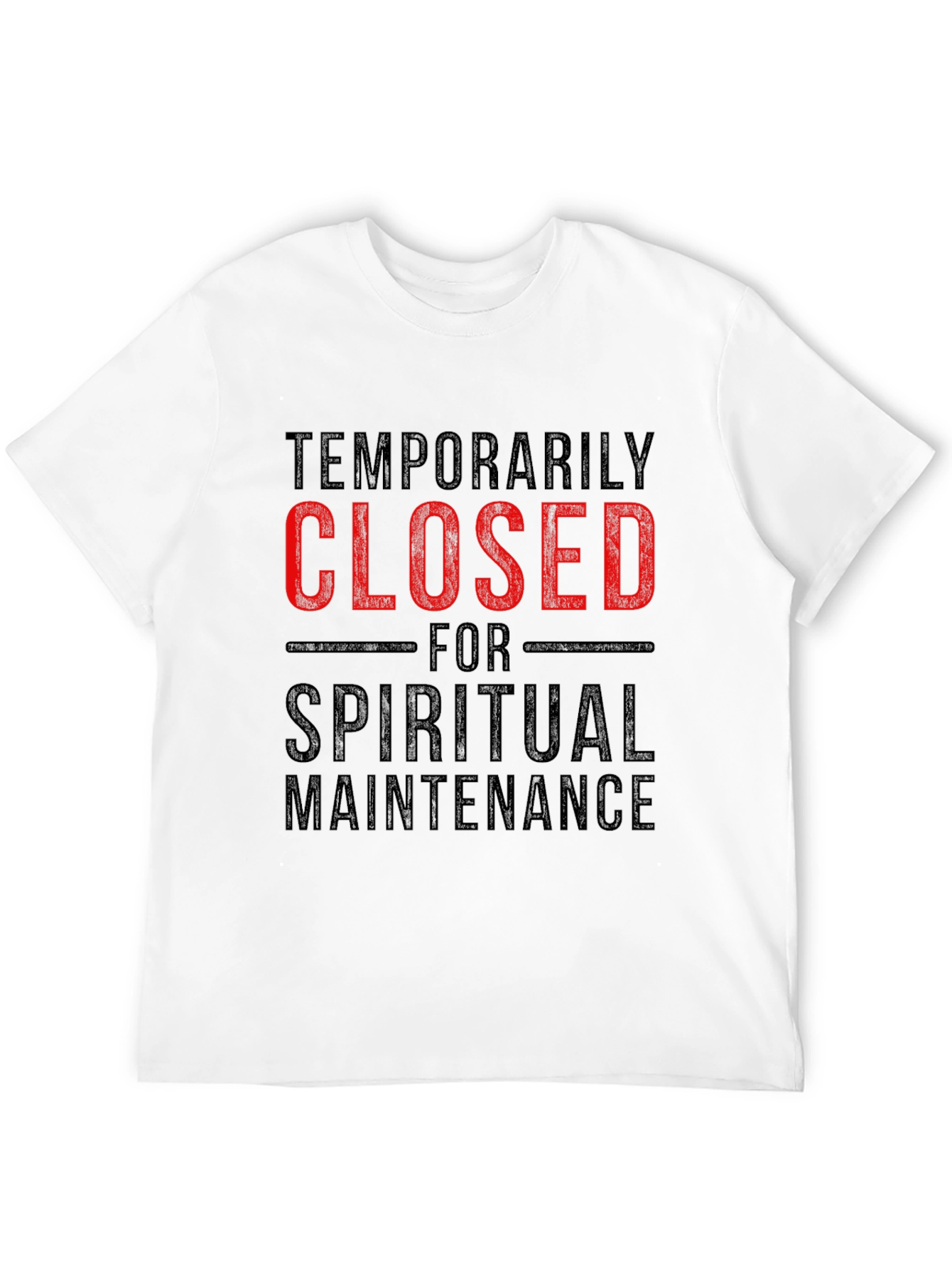 Temporarily Closed Spiritual Maintenance T-Shirt