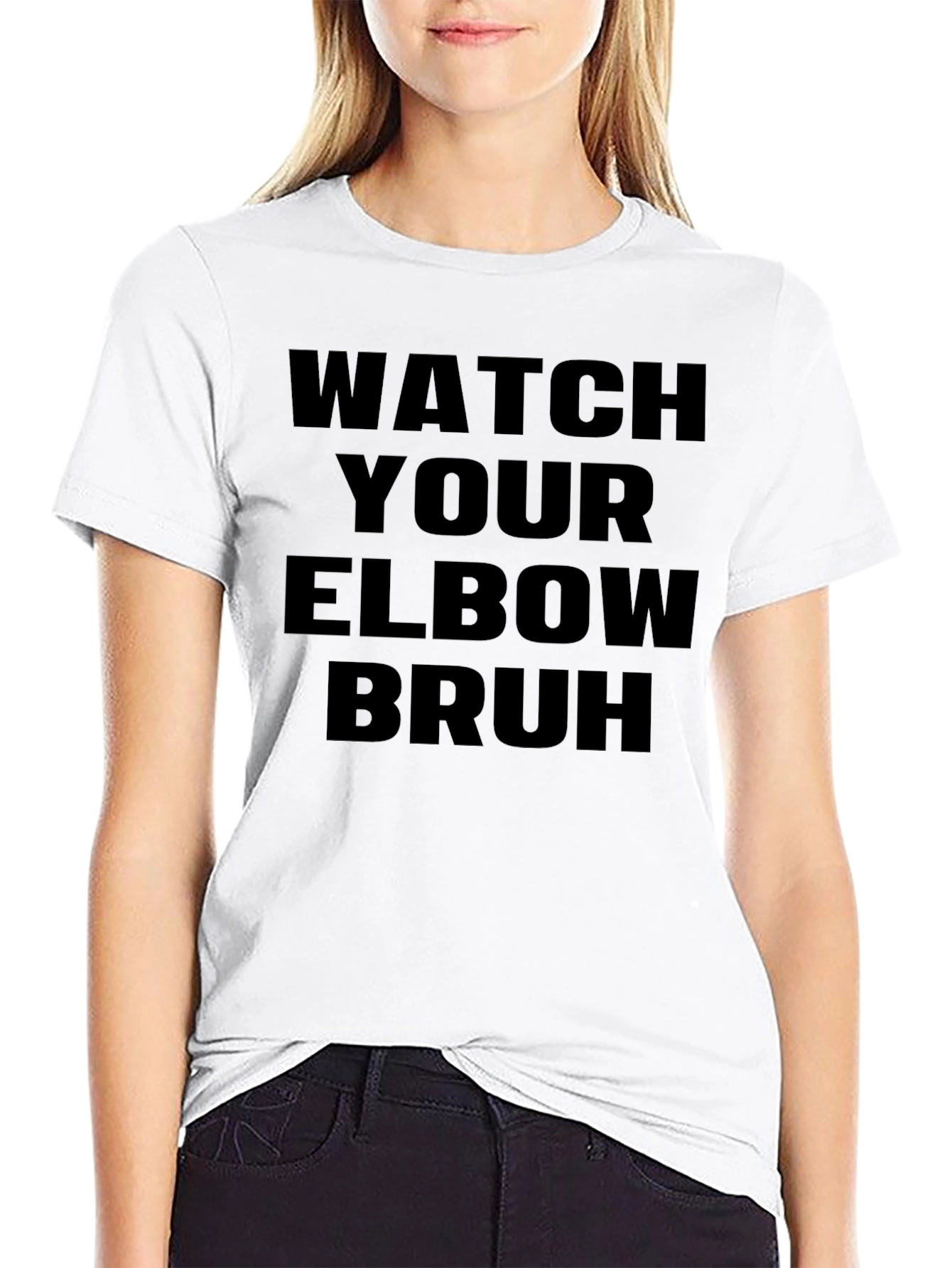 Watch Your Elbow Bruh - Funny Graphic Tee