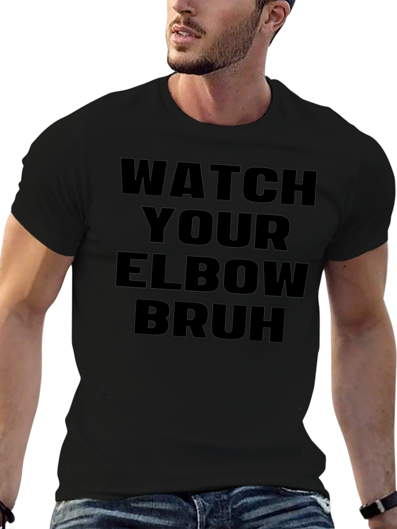 Watch Your Elbow Bruh - Funny Graphic Tee