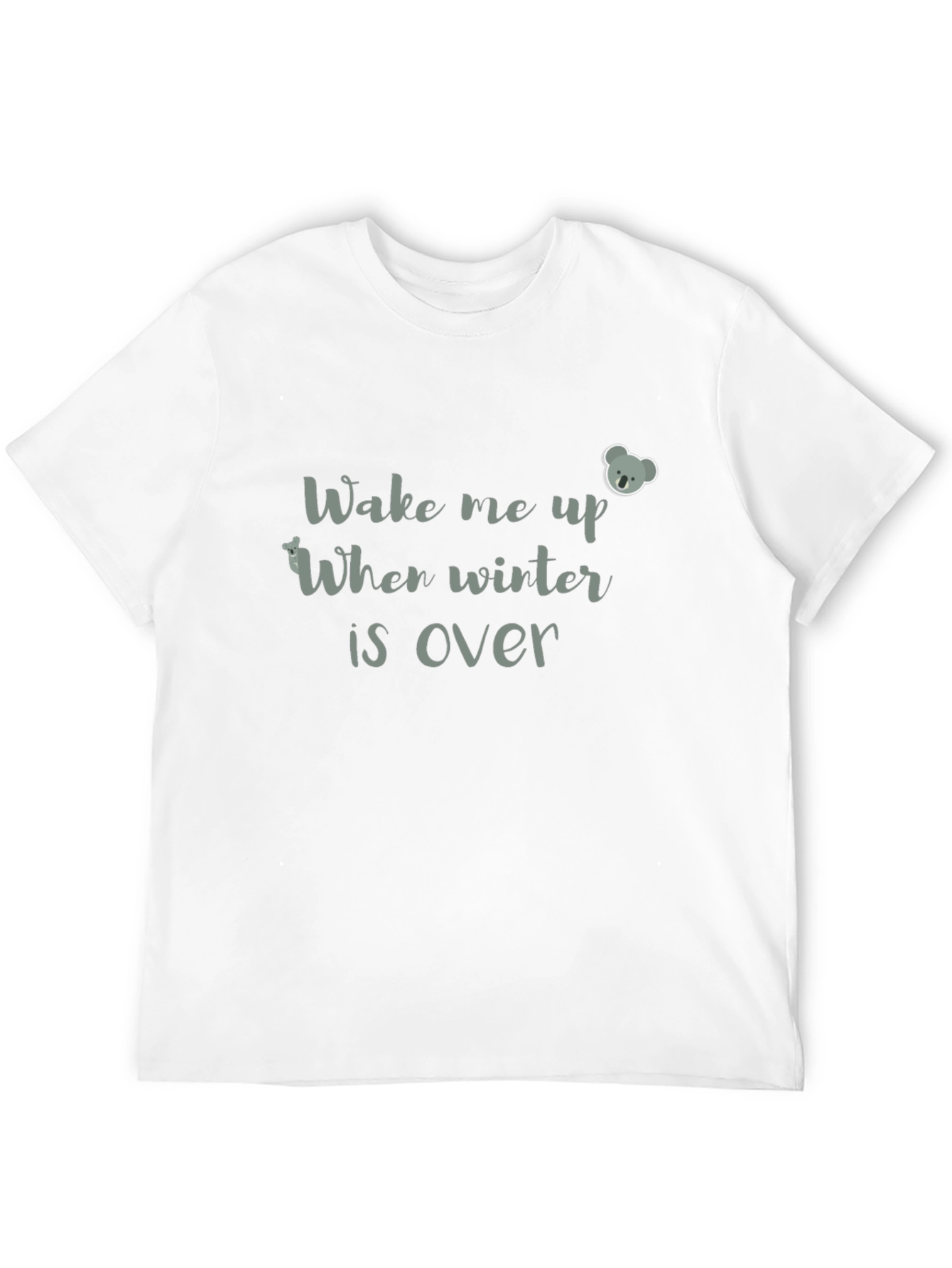 Wake Me Up When Winter Is Over Graphic Tee