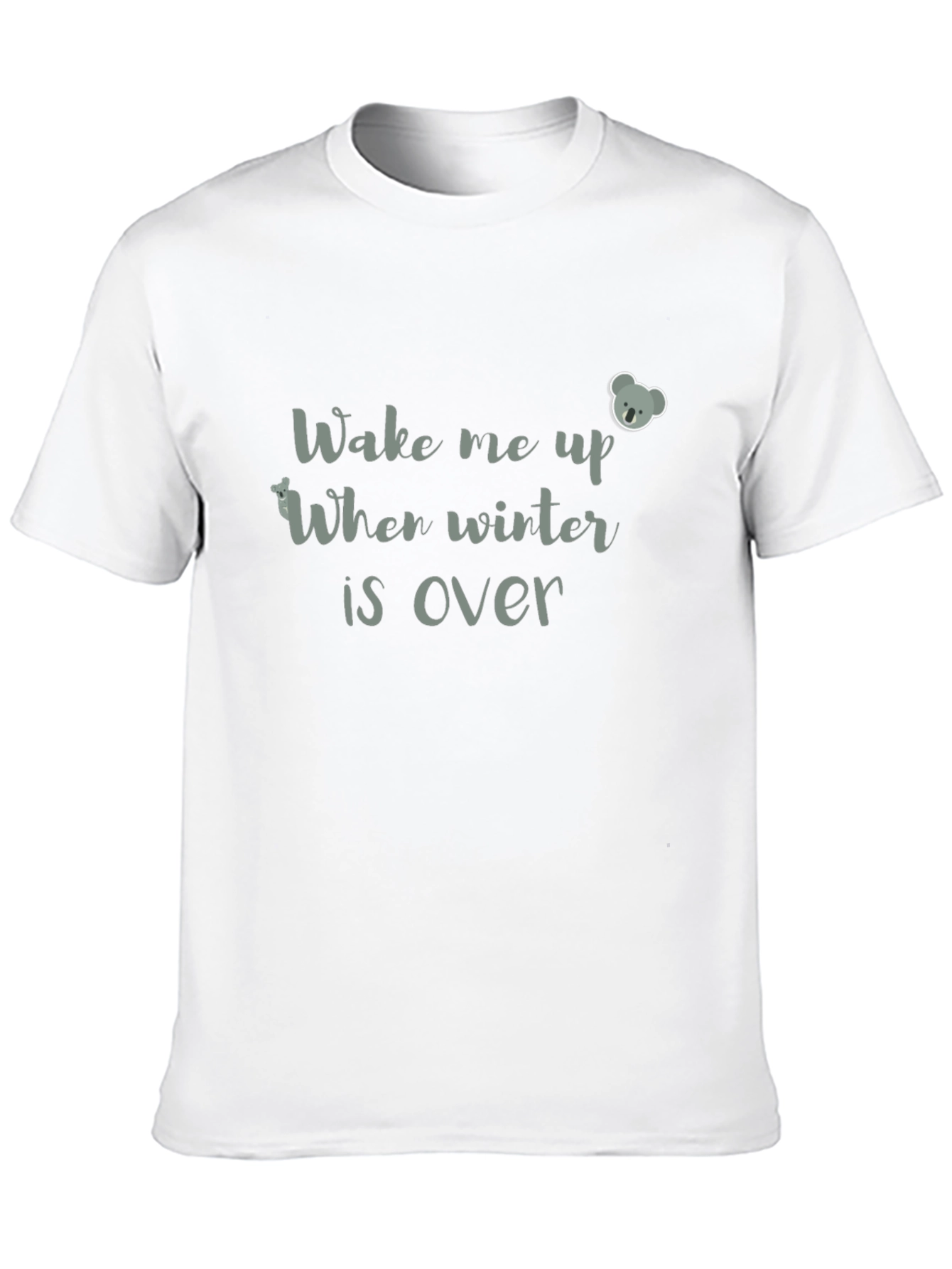 Wake Me Up When Winter Is Over Graphic Tee