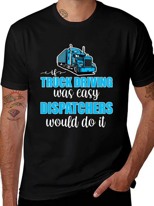 Trucker Dispatcher T-Shirt - Driving Humor