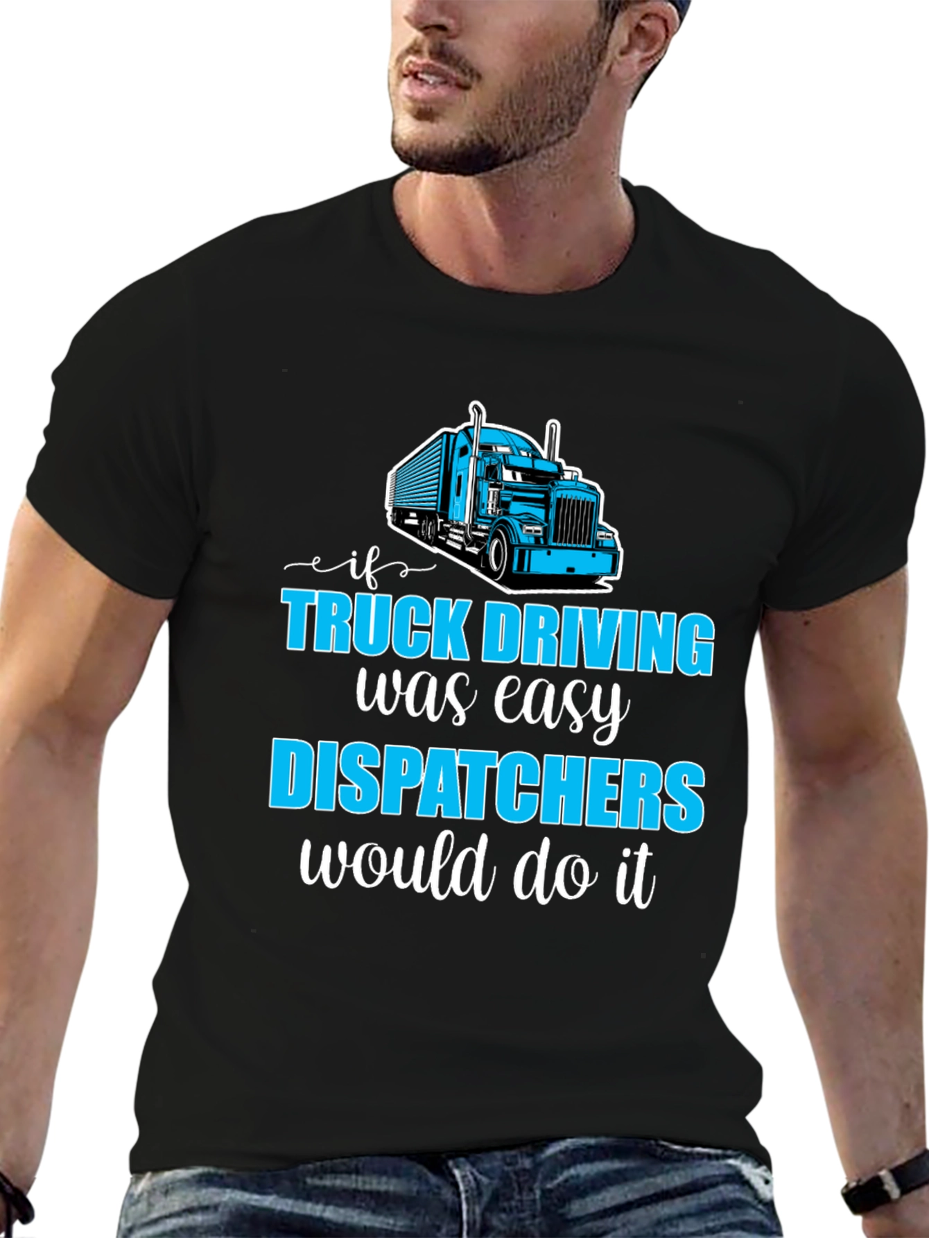 Trucker Dispatcher T-Shirt - Driving Humor