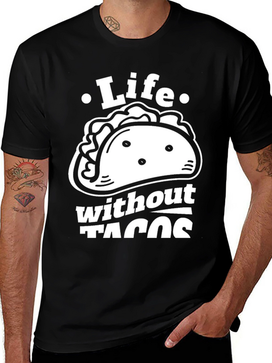 Life Without Tacos Graphic Tee - Funny Food Lover Shirt