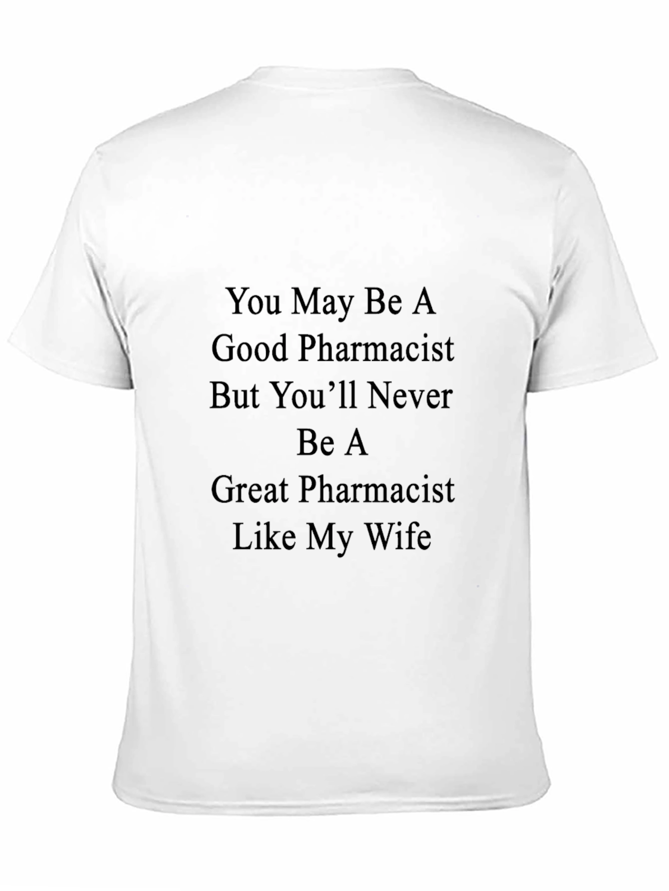 Pharmacist Wife T-Shirt - Funny Gift