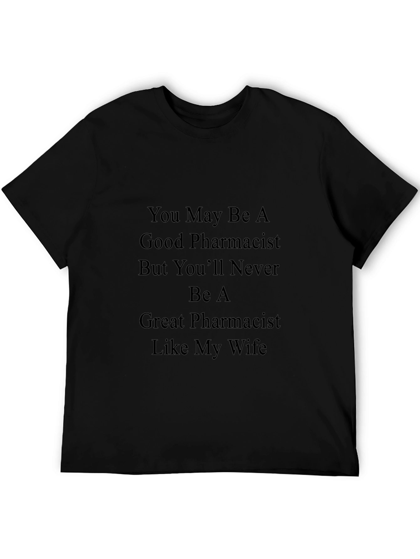 Pharmacist Wife T-Shirt - Funny Gift