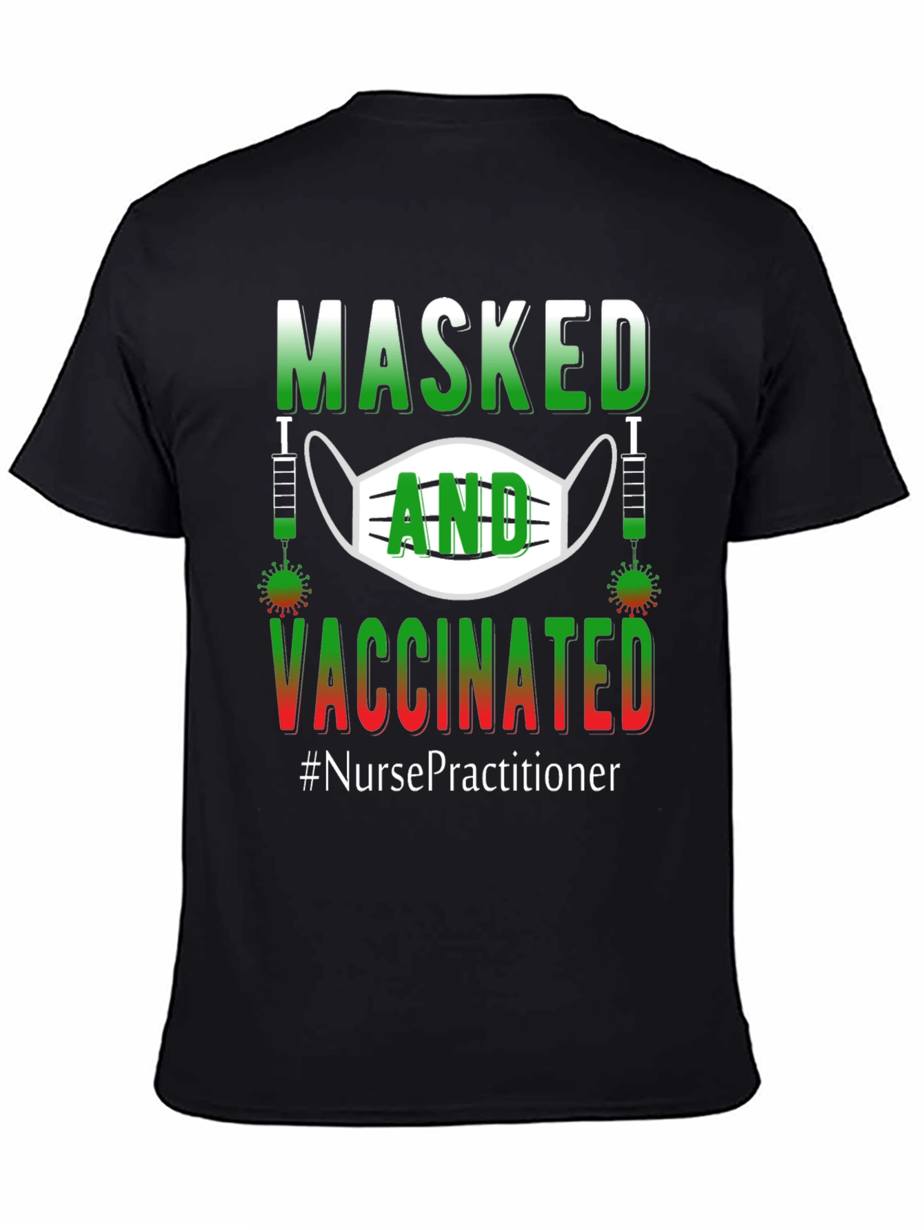 Masked and Vaccinated Nurse Practitioner T-Shirt