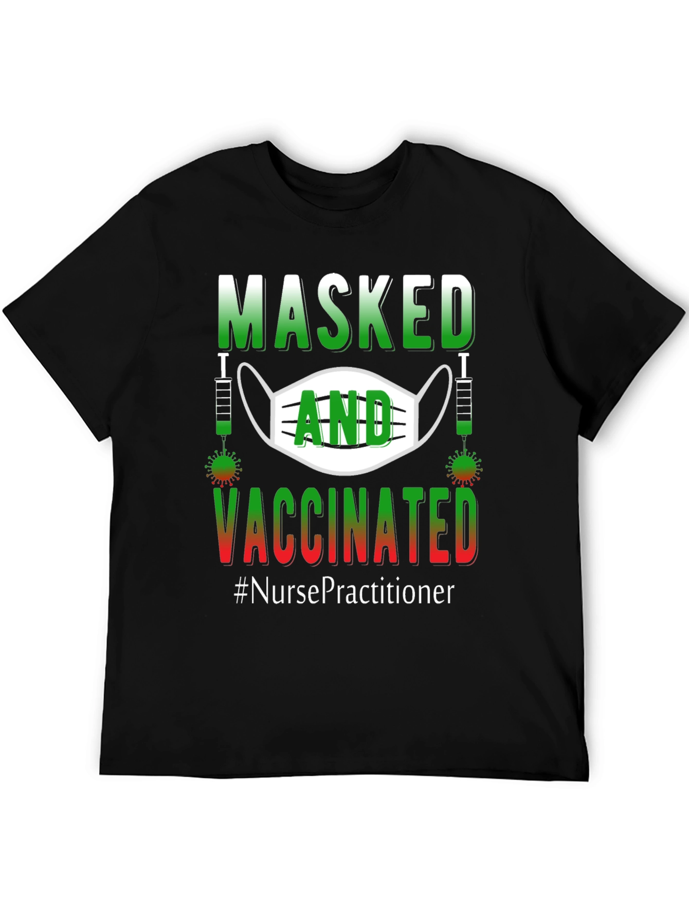 Masked and Vaccinated Nurse Practitioner T-Shirt