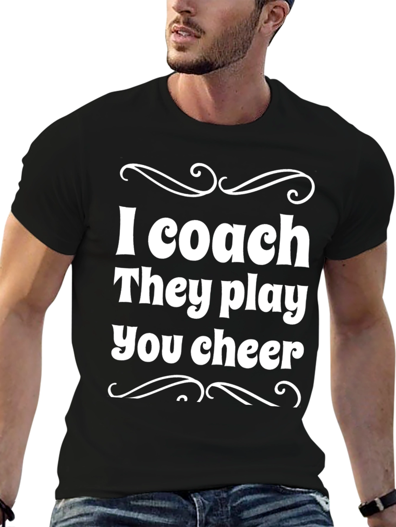I Coach They Play You Cheer - Black T-Shirt