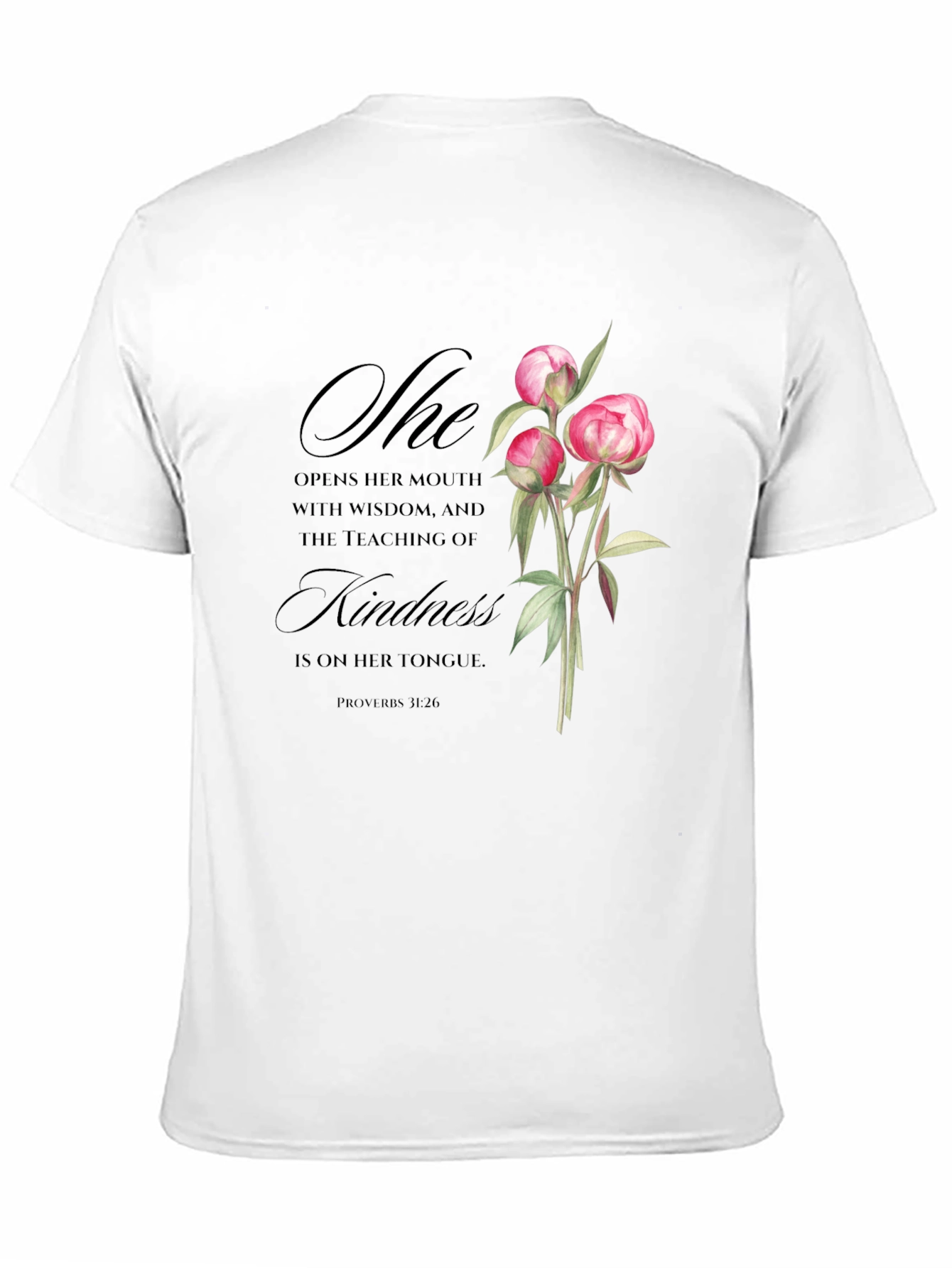 Floral Kindness T-Shirt - Proverbs 31:26