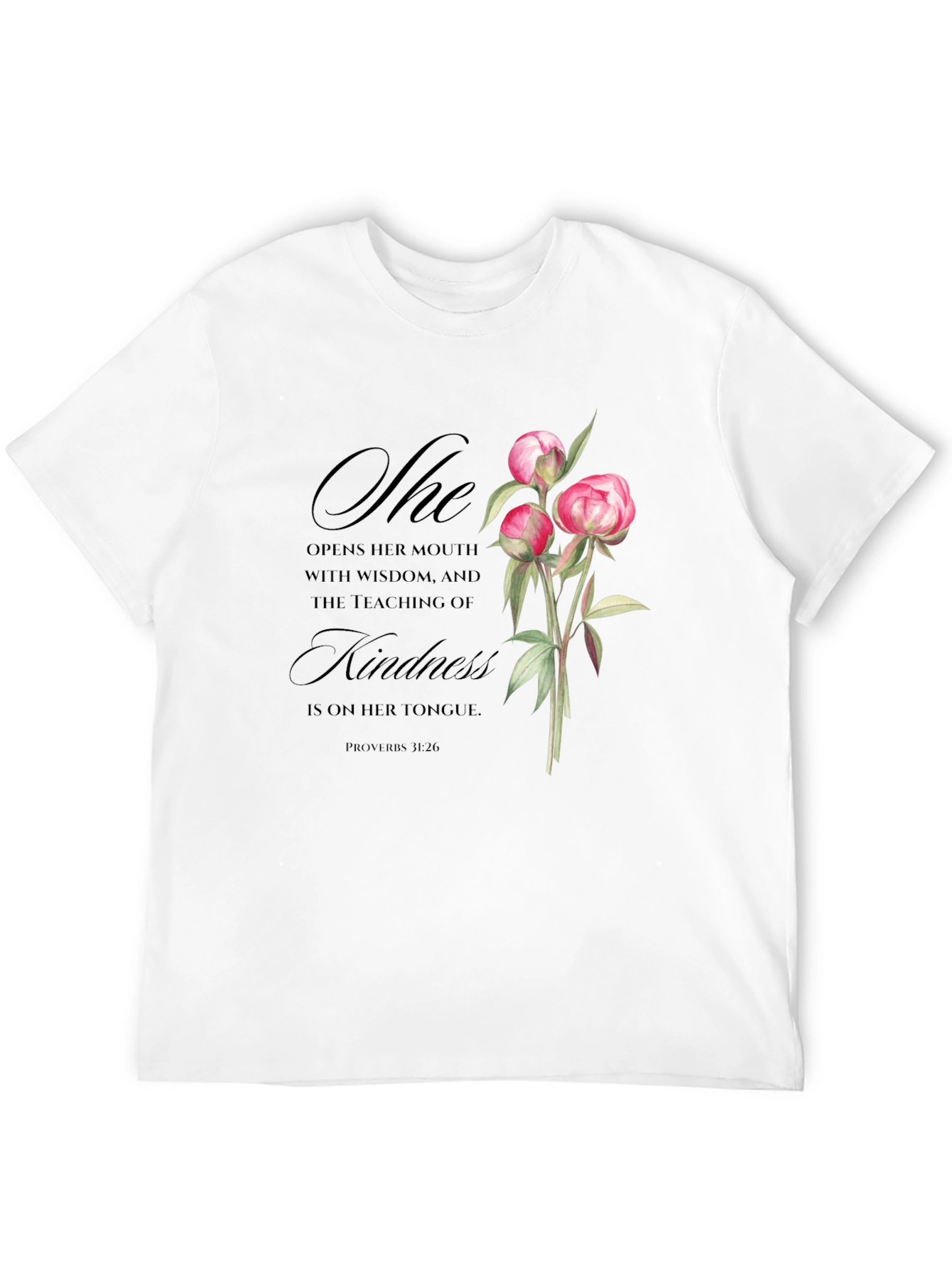 Floral Kindness T-Shirt - Proverbs 31:26