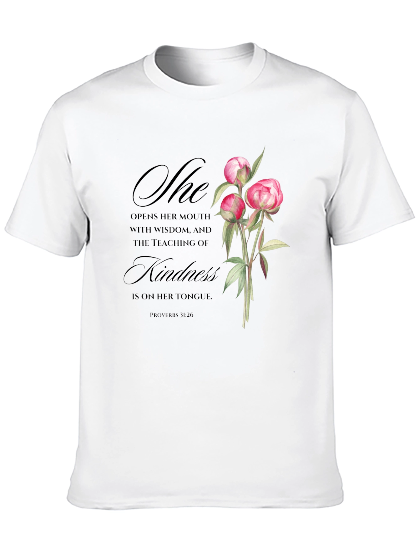 Floral Kindness T-Shirt - Proverbs 31:26
