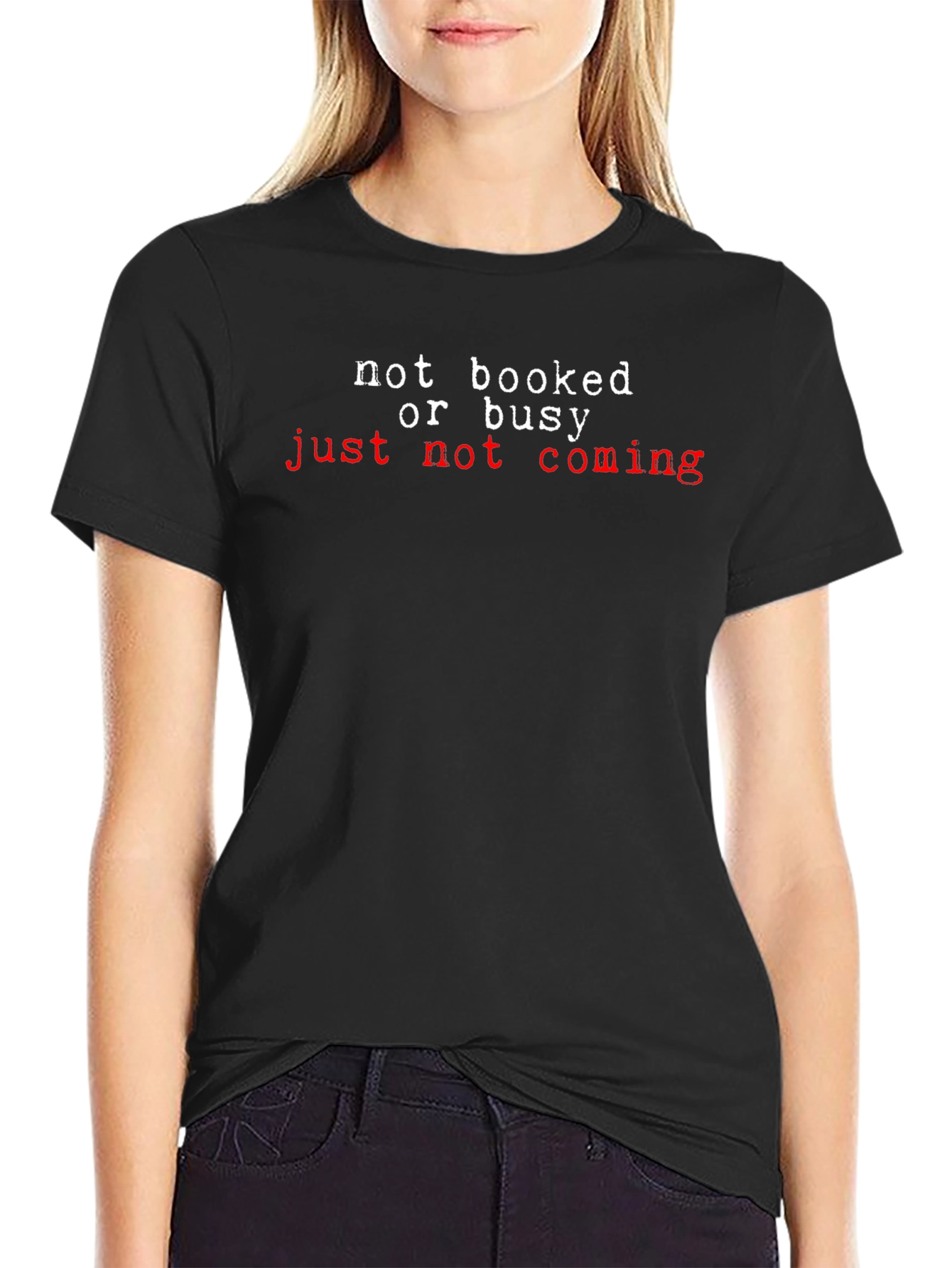 Not Booked or Busy Funny T-Shirt