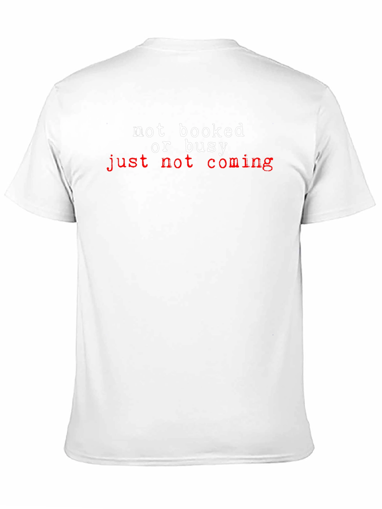 Not Booked or Busy Funny T-Shirt
