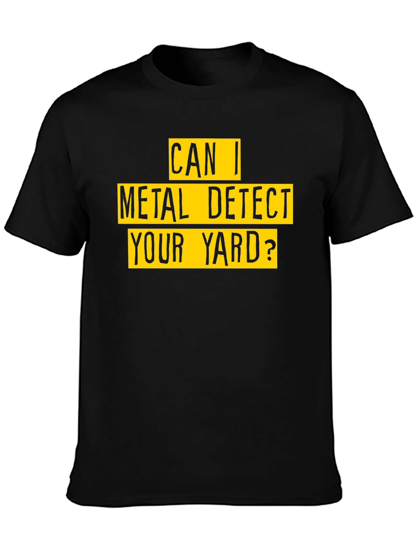 Metal Detecting T-Shirt - Funny Yard Search Tee