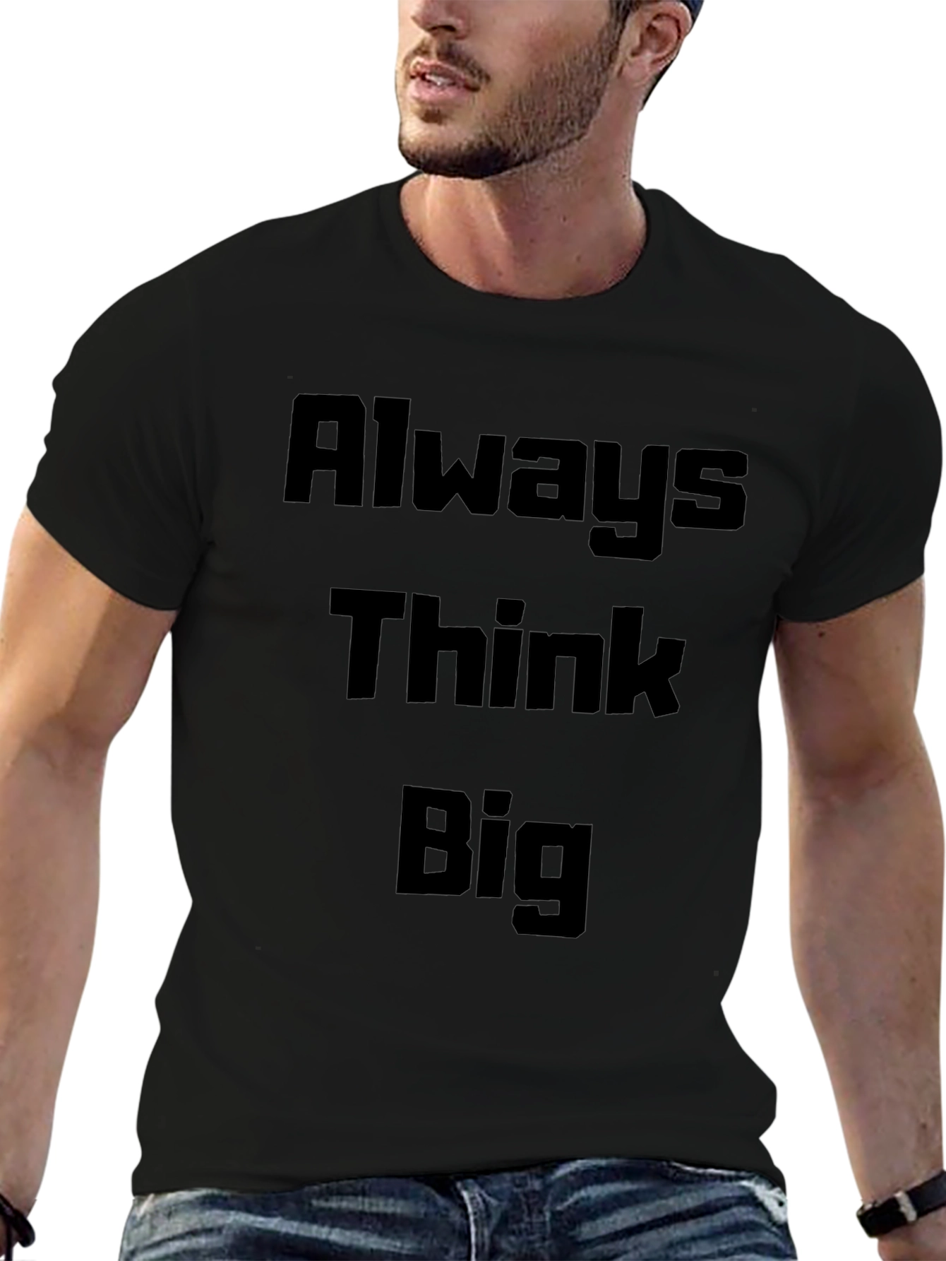 Always Think Big Black T-Shirt