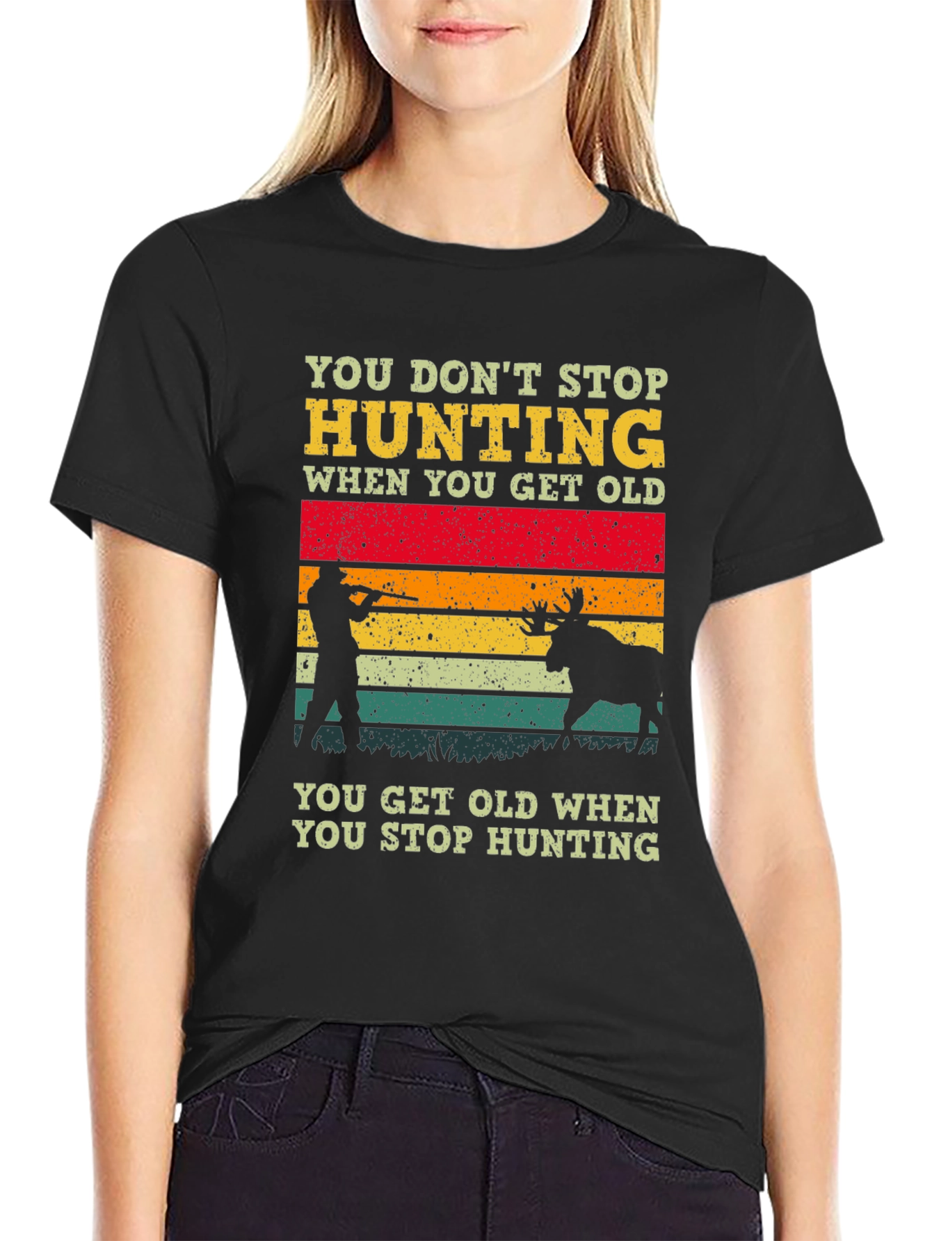Hunting Graphic T-Shirt - You Dont Stop Hunting