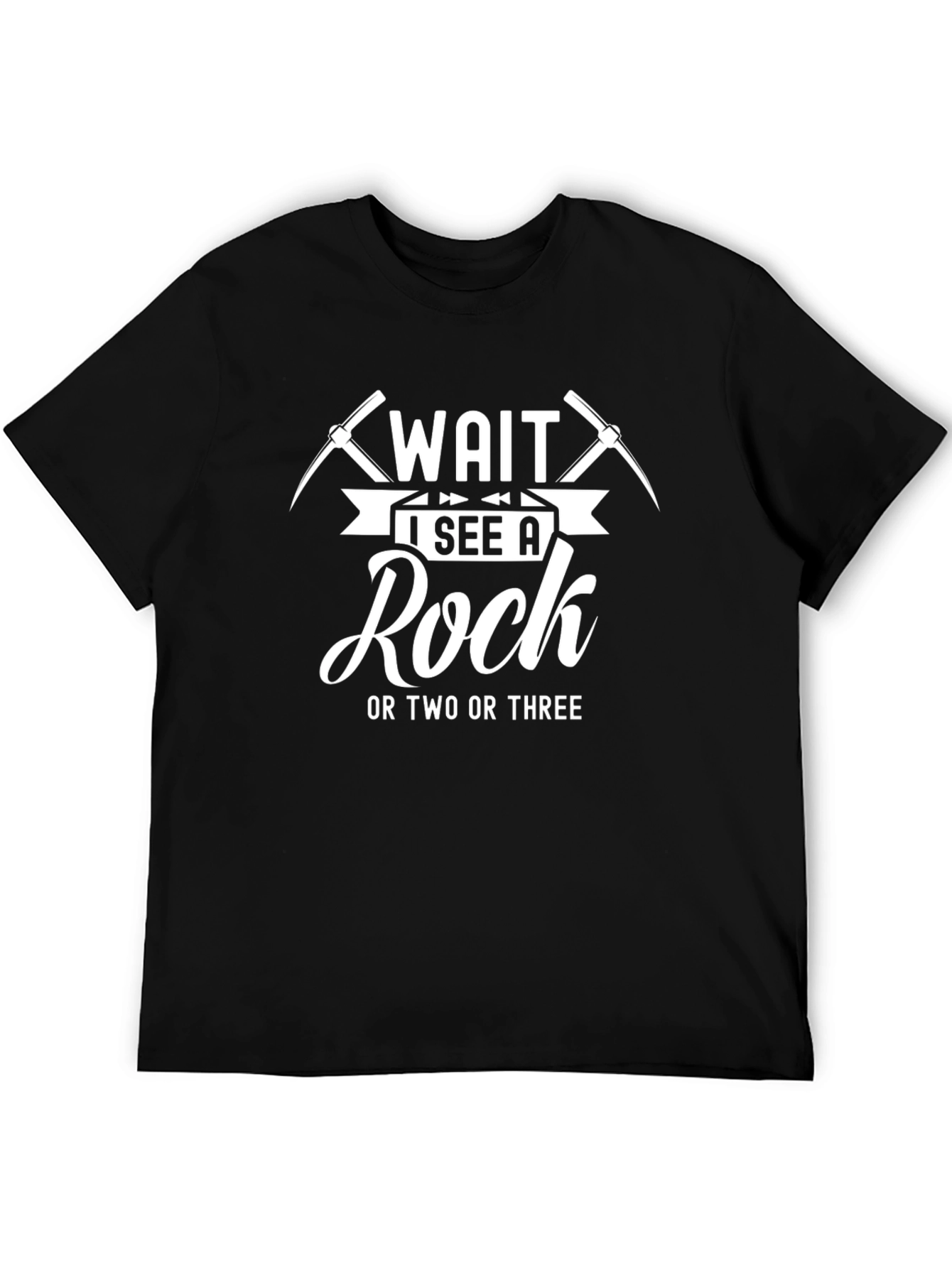 Wait I See A Rock Black T-Shirt