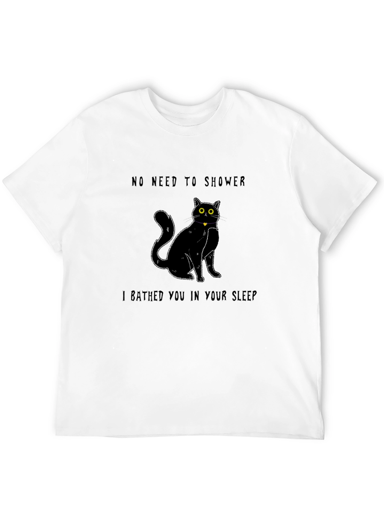 Cat Bathed You in Your Sleep T-Shirt