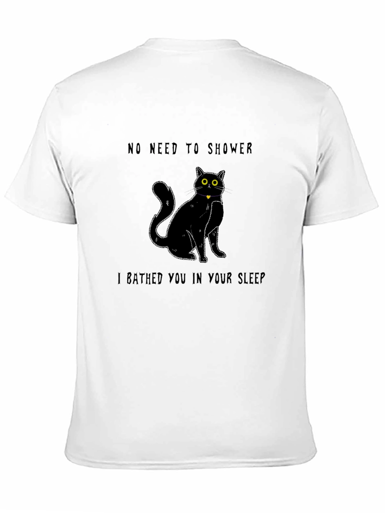 Cat Bathed You in Your Sleep T-Shirt