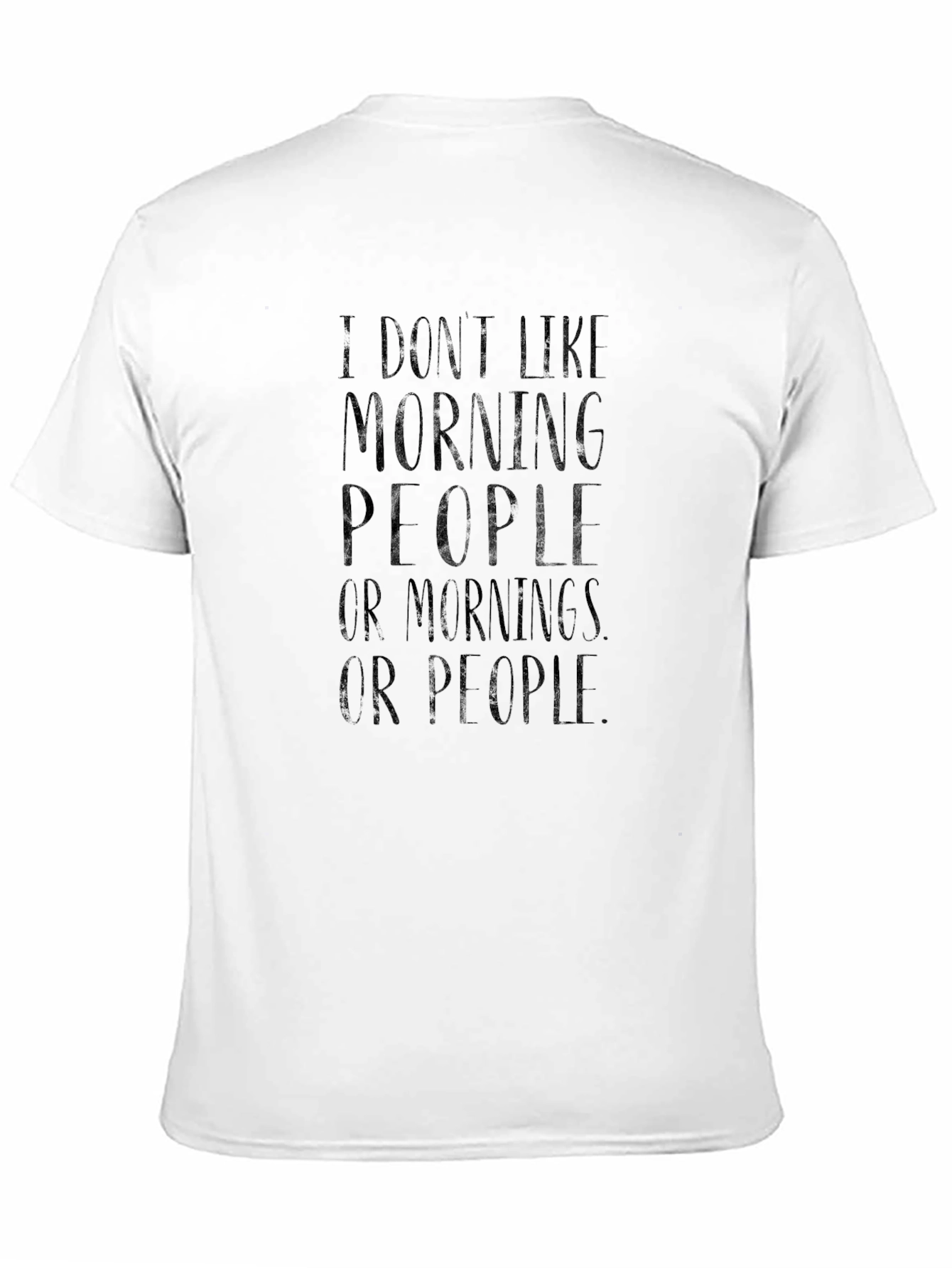 I Dont Like Morning People Graphic Tee