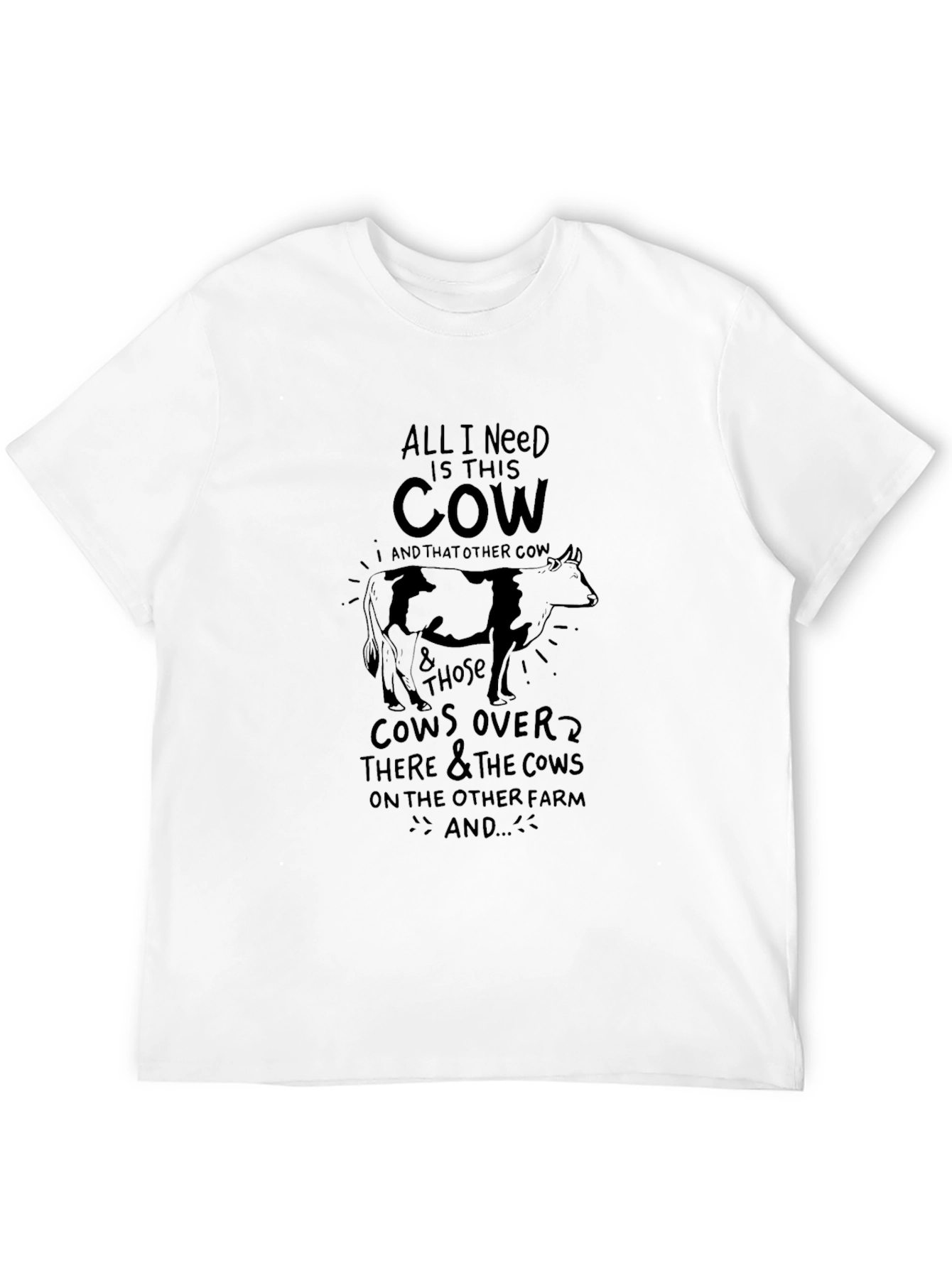 All I Need Is This Cow Graphic Tee