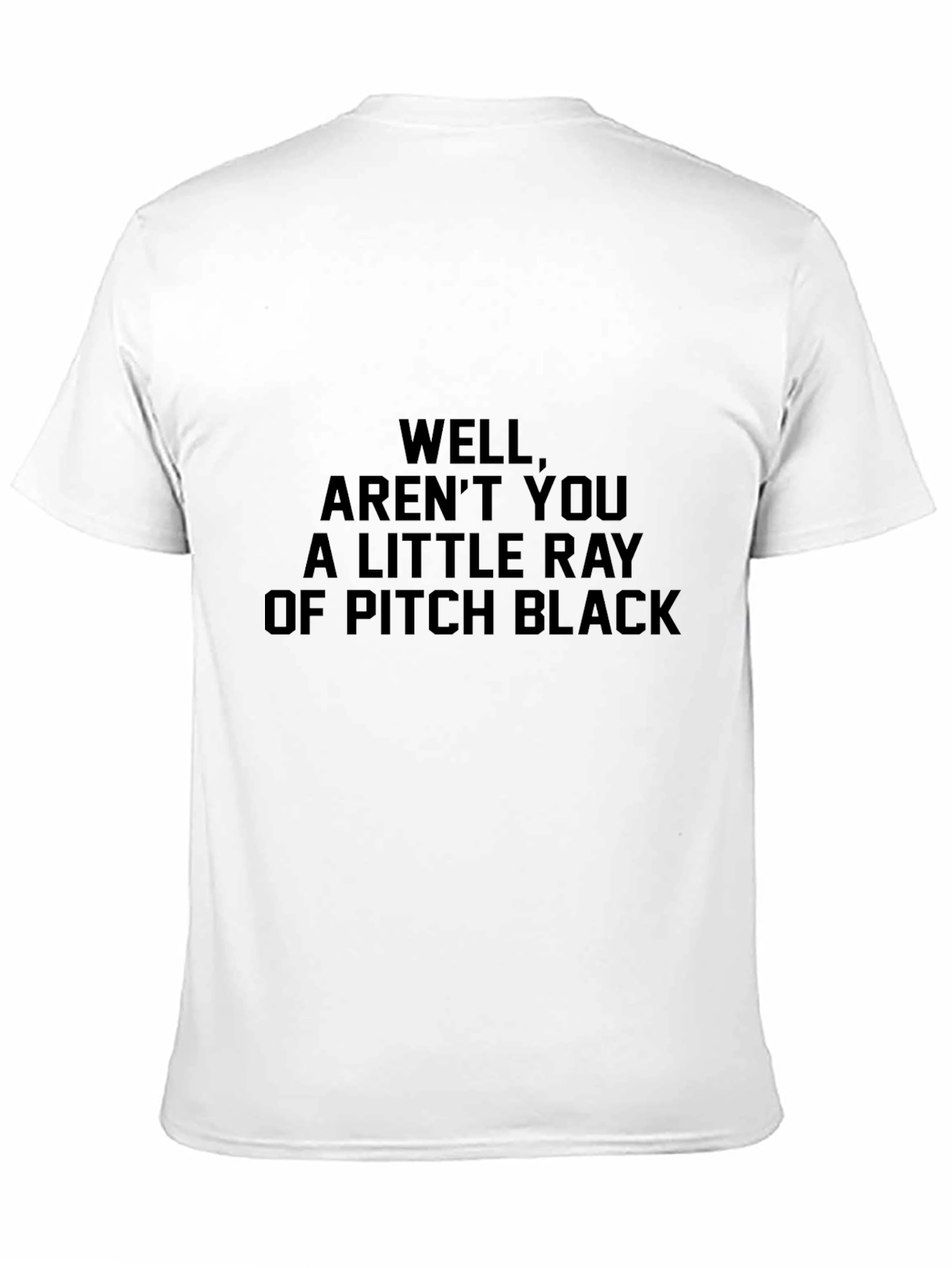 Sarcastic Graphic Tee: Ray of Pitch Black