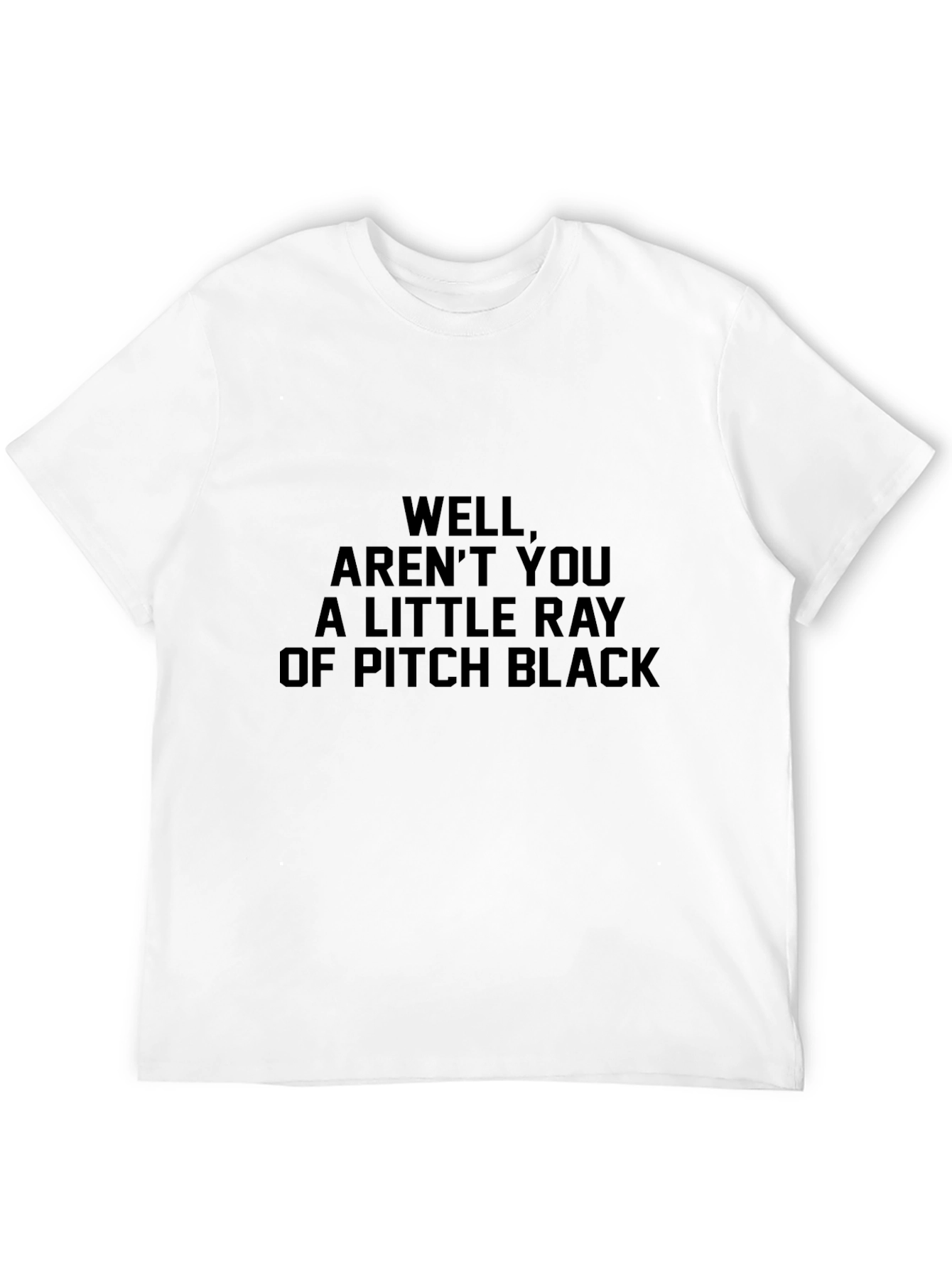 Sarcastic Graphic Tee: Ray of Pitch Black