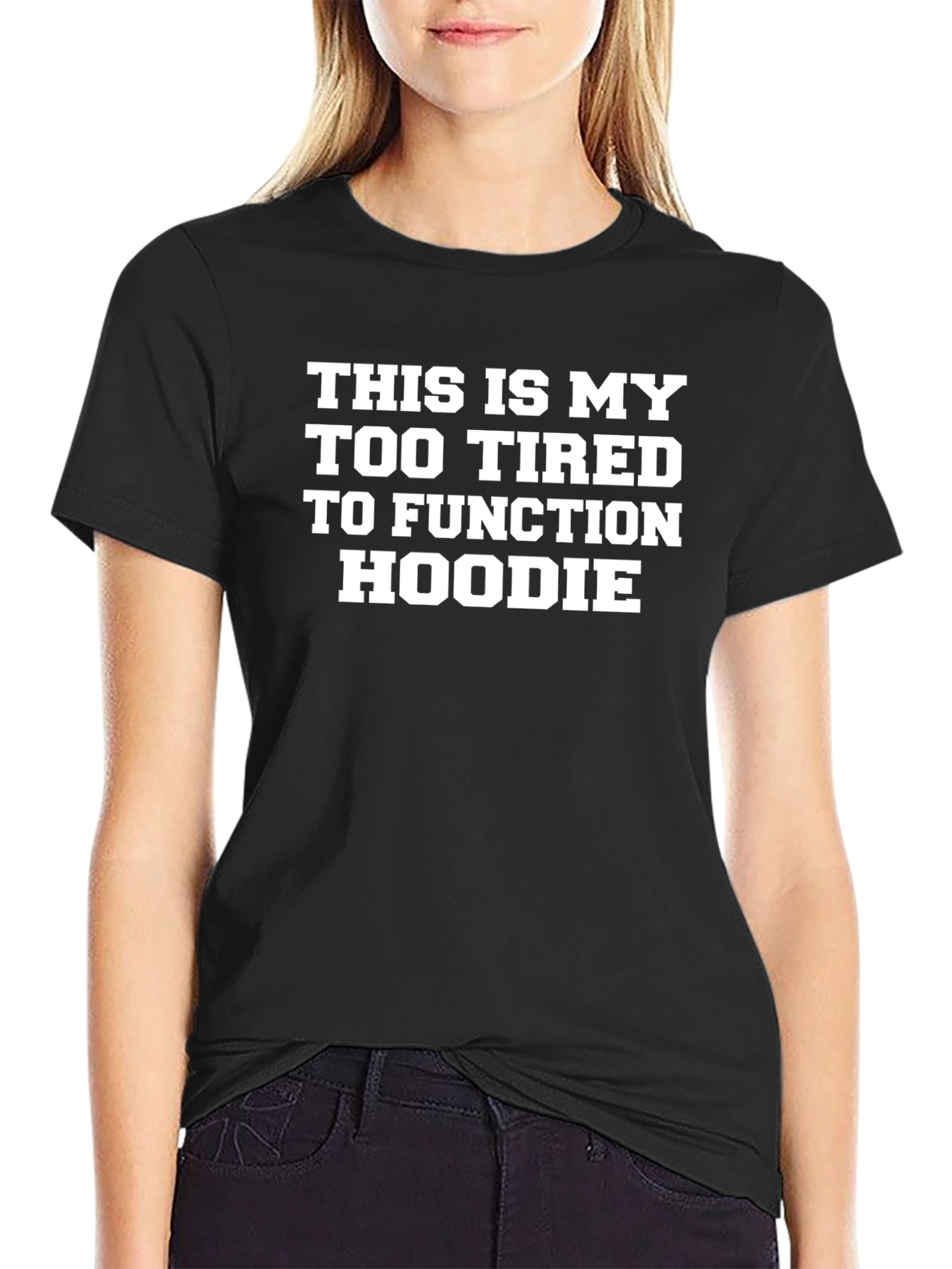 Too Tired to Function Funny Graphic T-Shirt