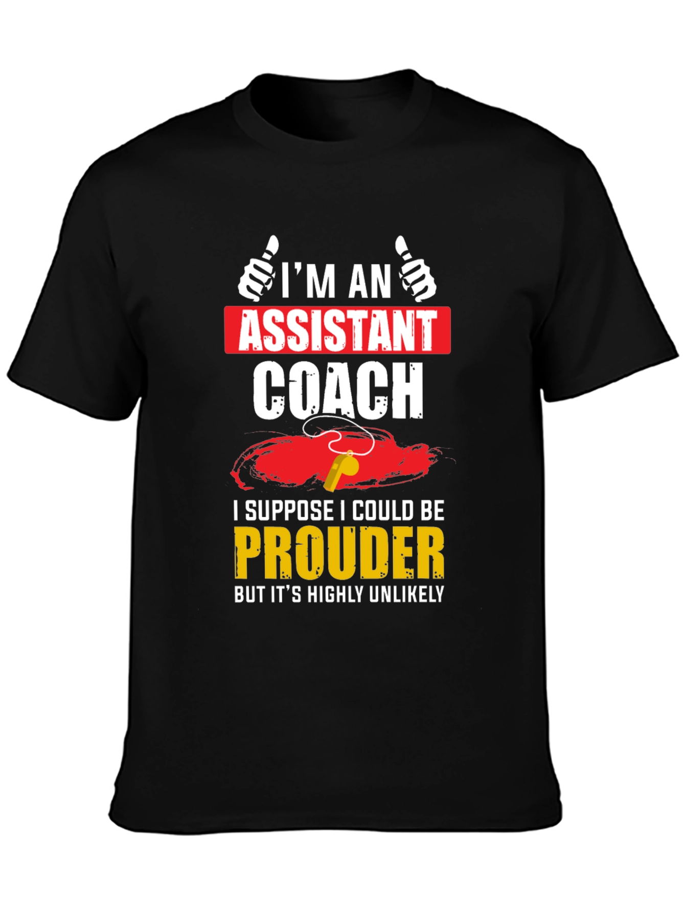 Assistant Coach T-Shirt: Proud Edition