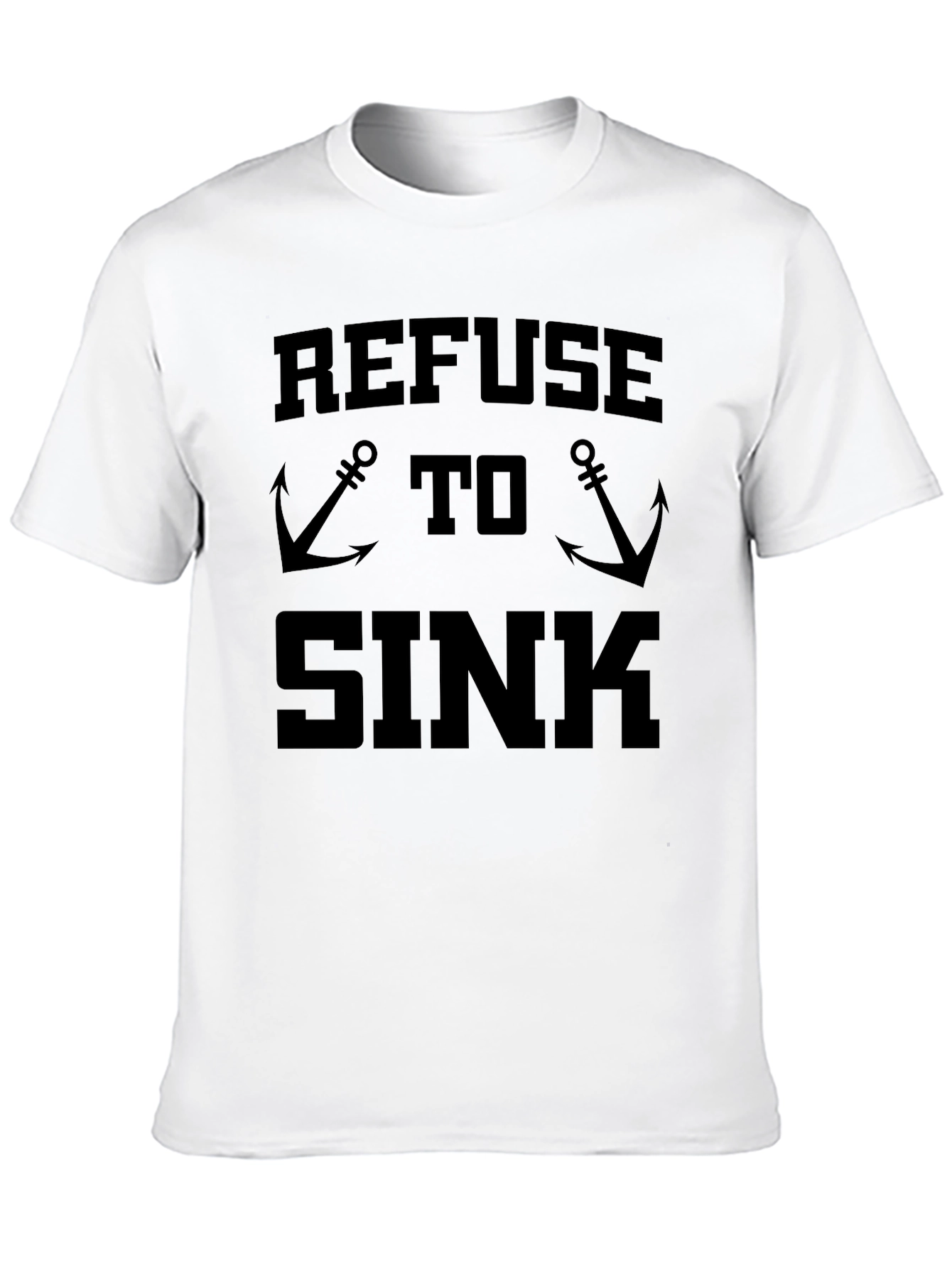 Refuse to Sink Anchor T-Shirt