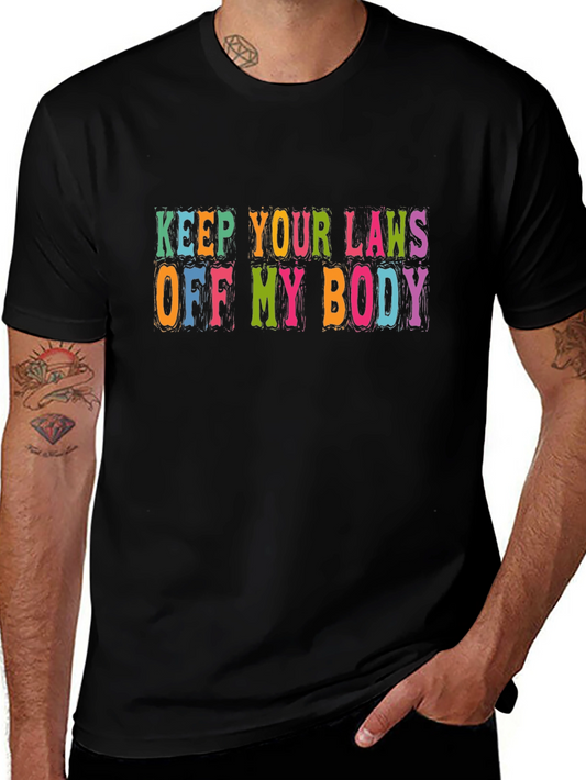 Keep Your Laws Off My Body Graphic Tee